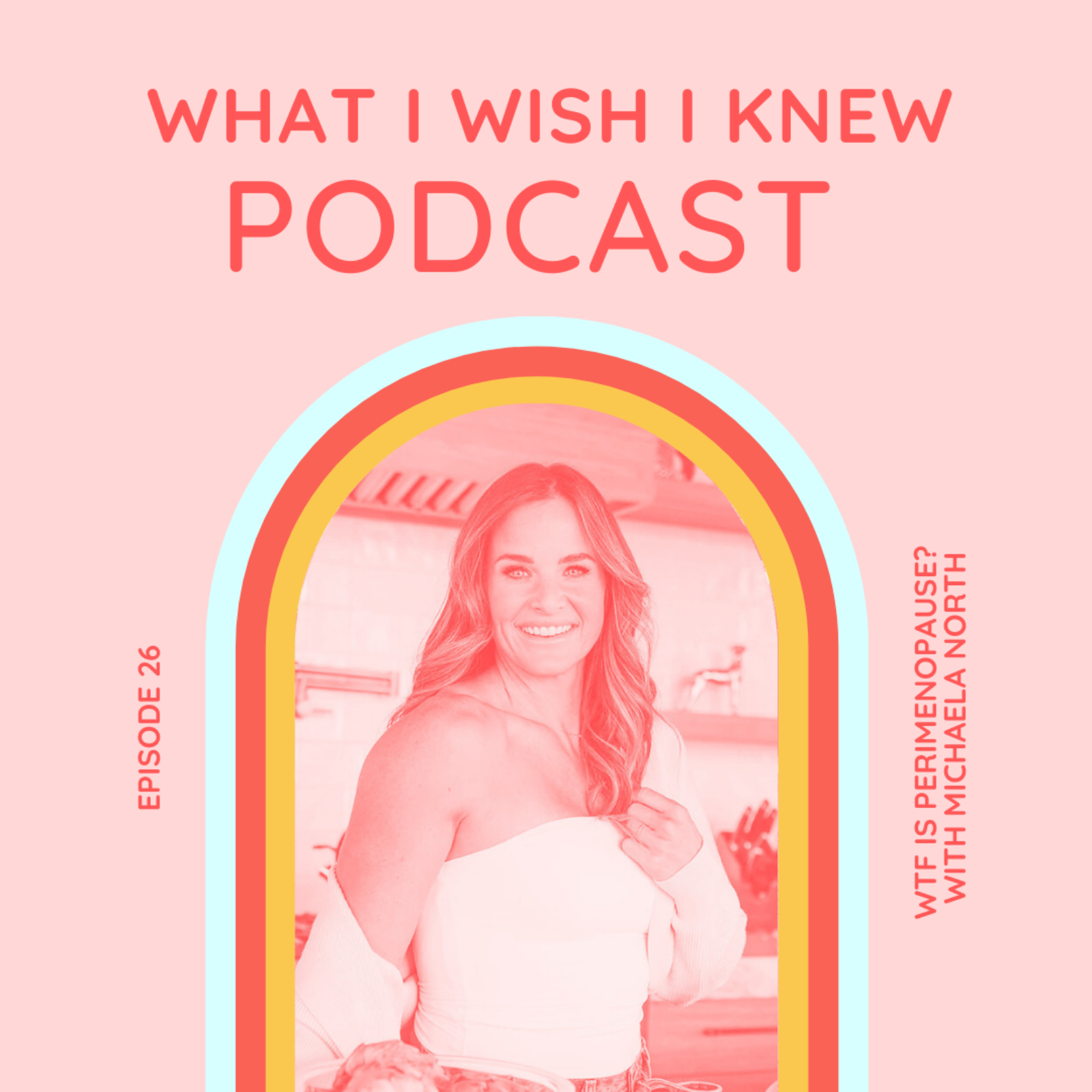 WTF is Perimenopause? With Michaela North episode artwork