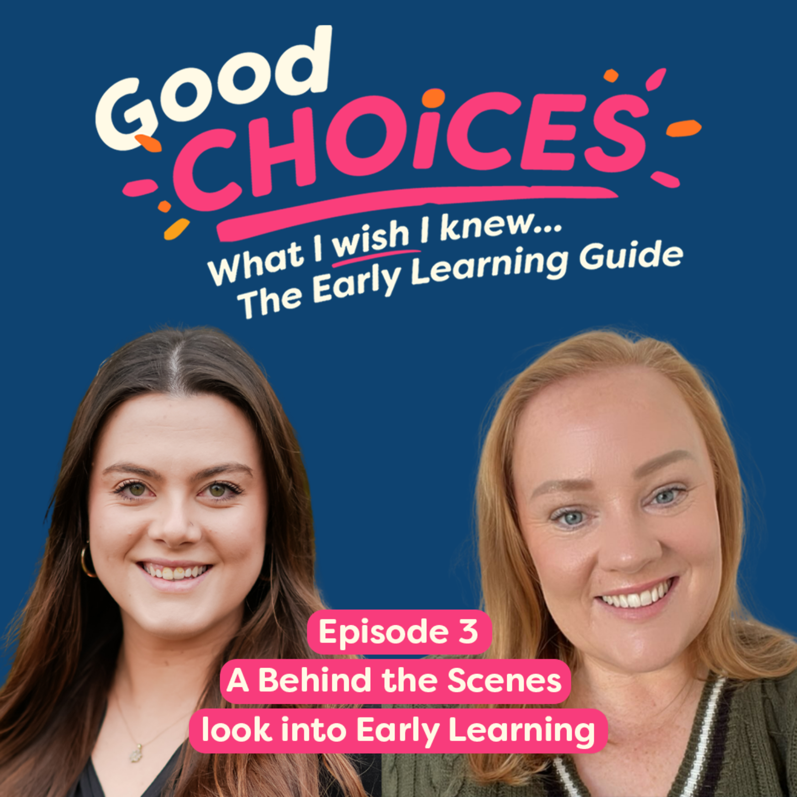 A behind the scenes look into Early Learning - Olivia Scott & Emma Rattenbury episode artwork