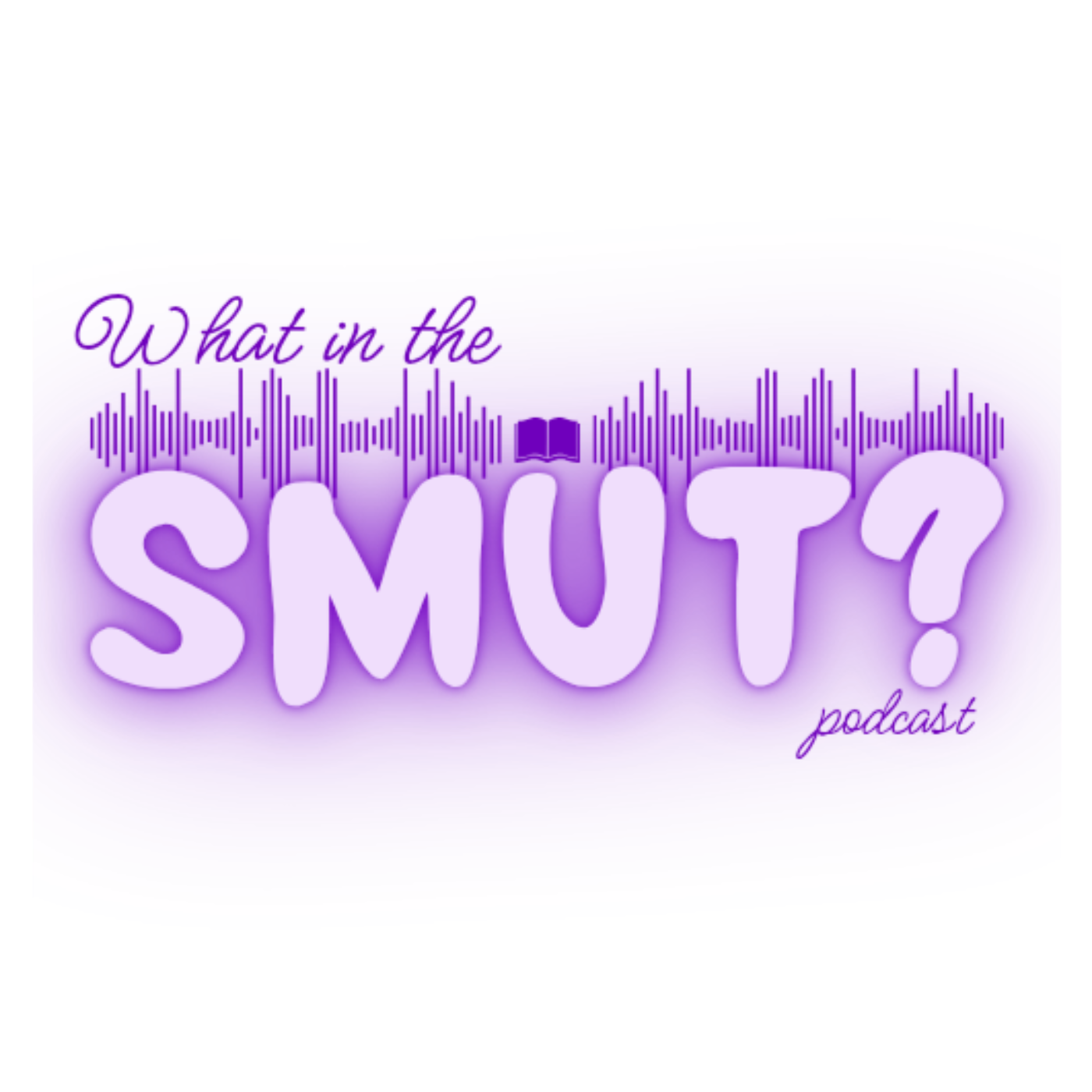 What in the Smut? Podcast