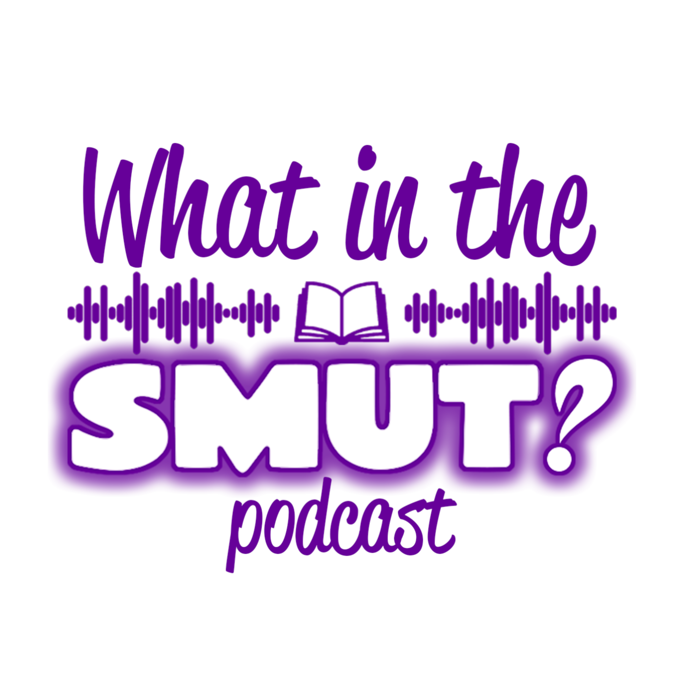 What in the Smut? Podcast