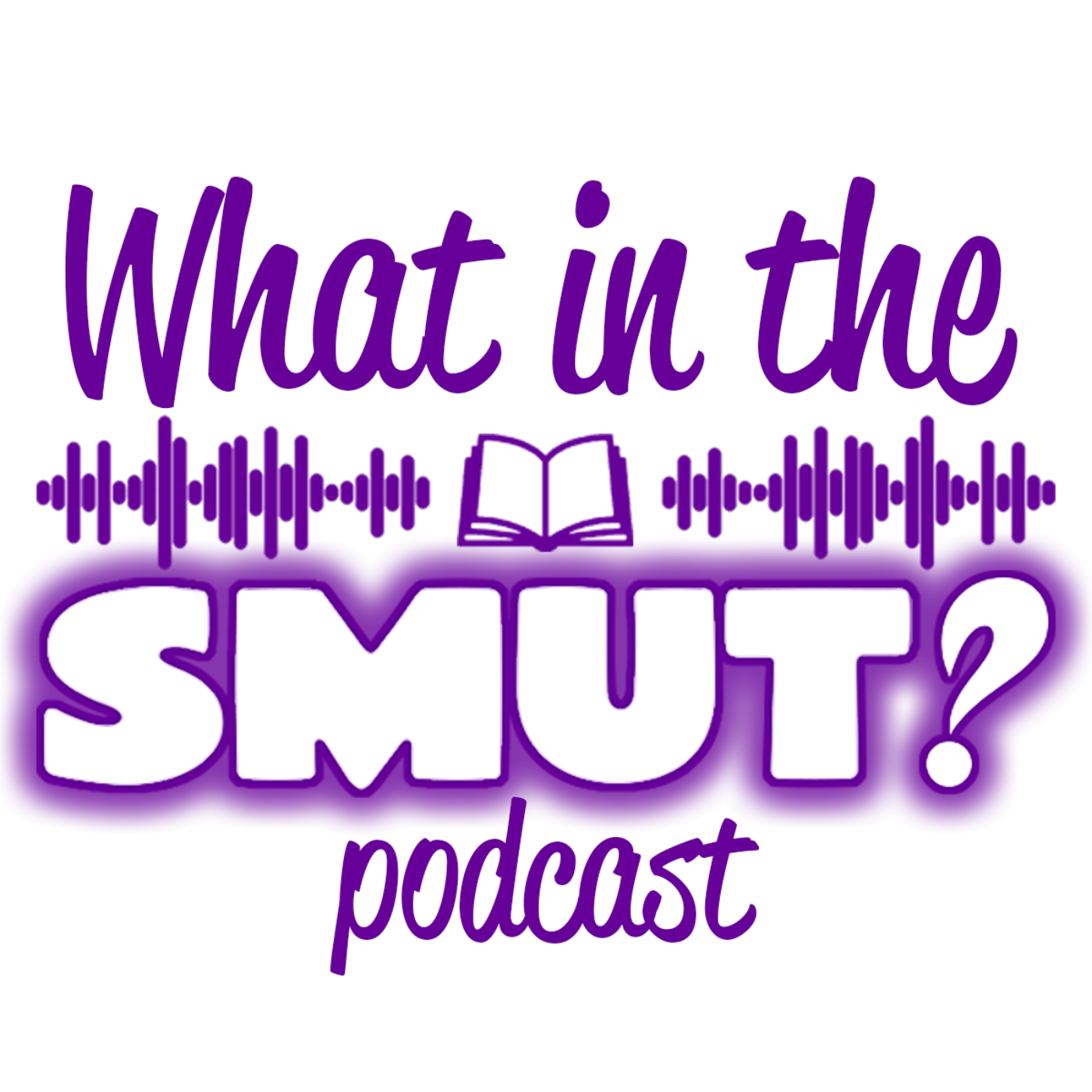 What in the Smut? Podcast
