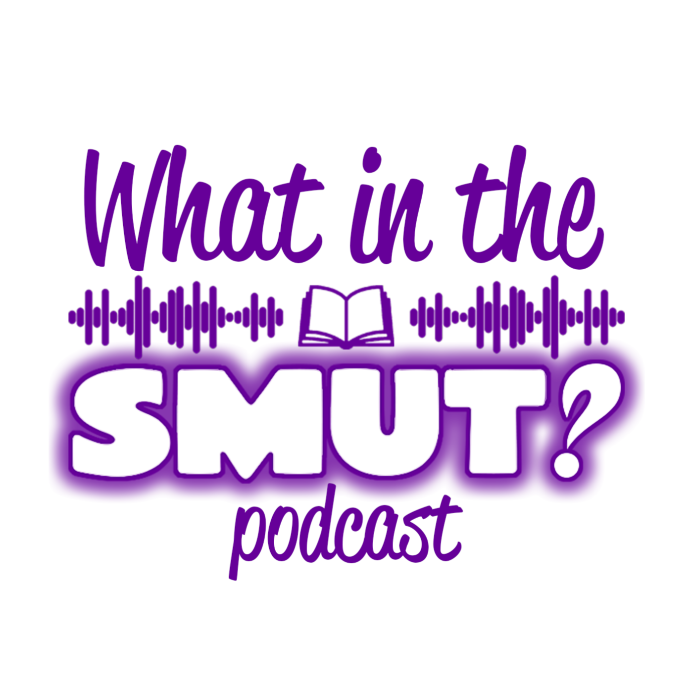 What in the Smut? Podcast