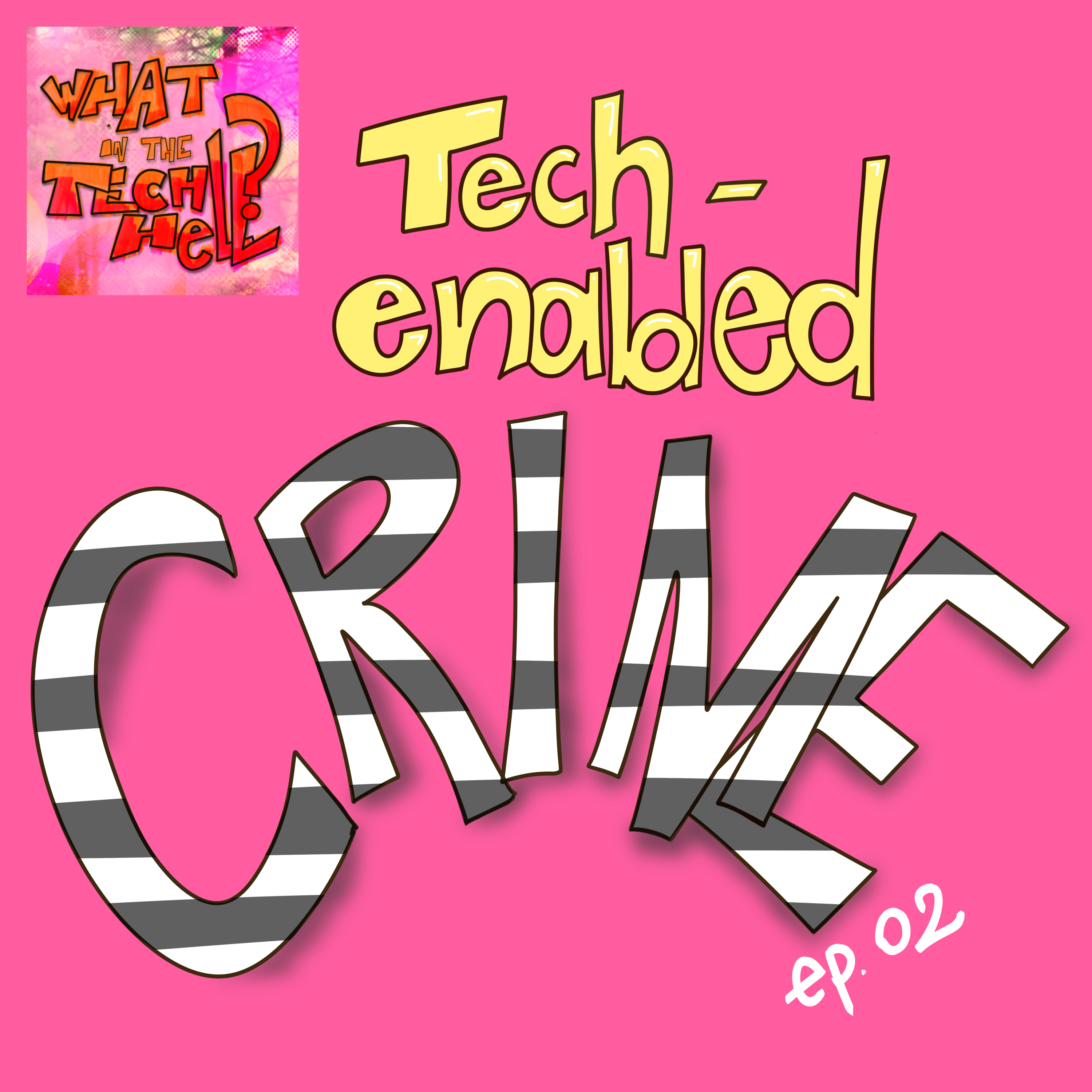 Tech-enabled Crime episode artwork