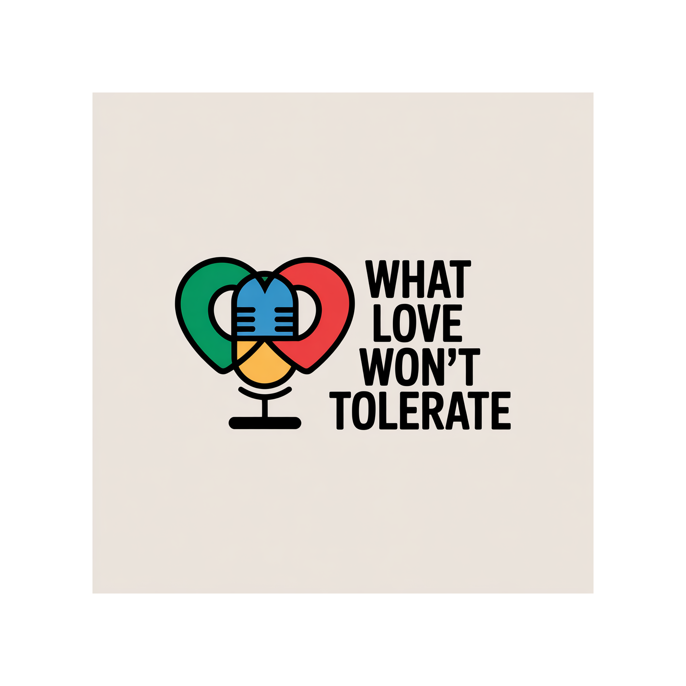 What Love Won't tolerate