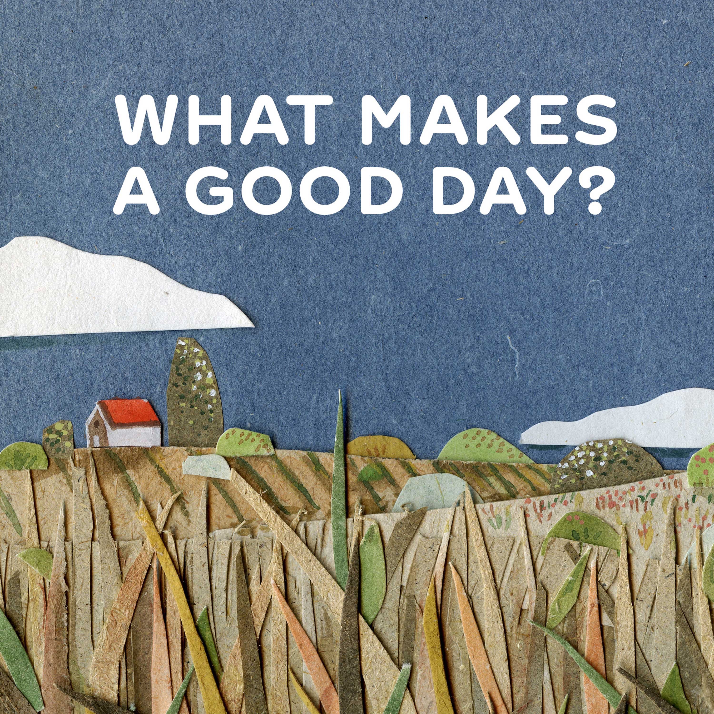 What Makes a Good Day?