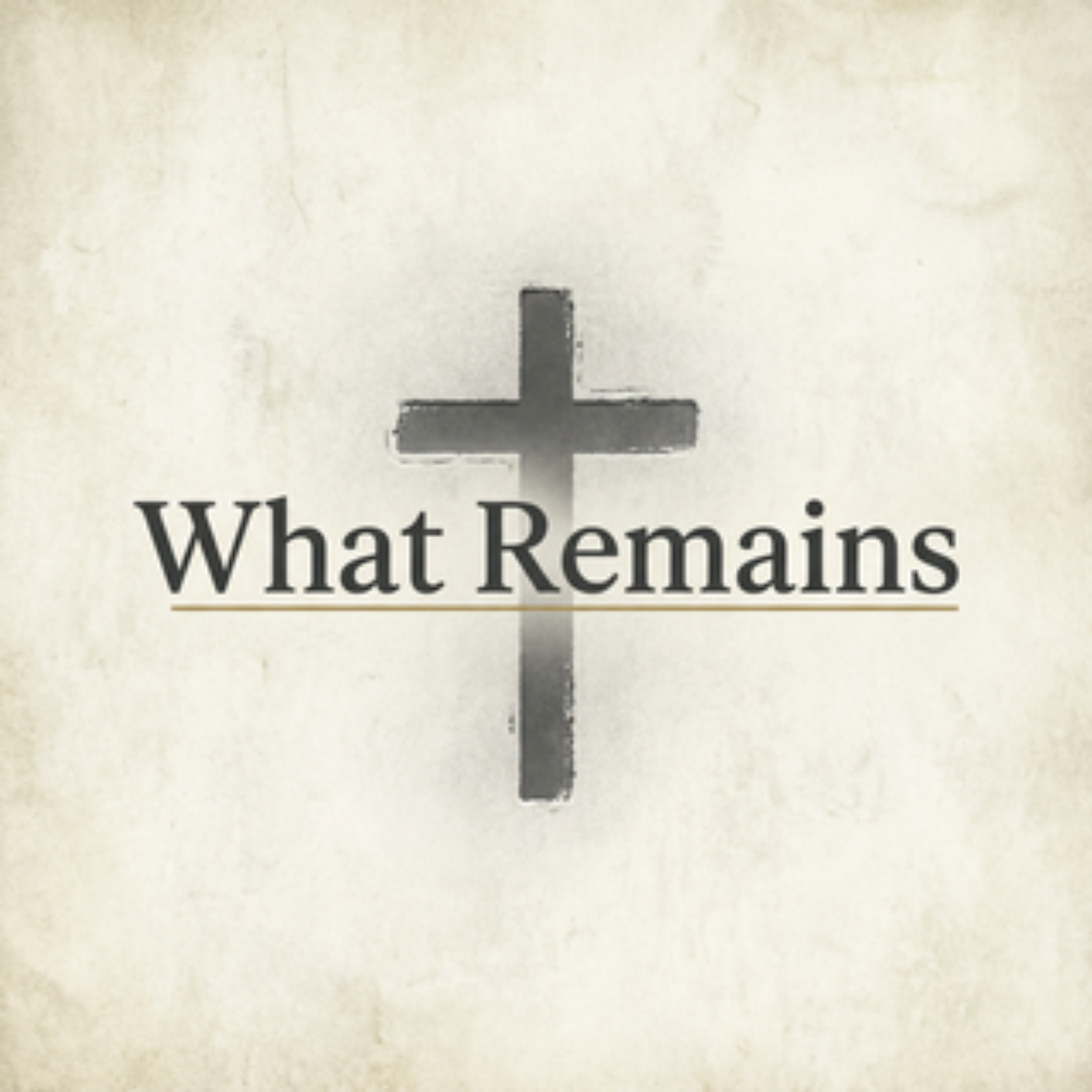 What Remains: A Quiet Place to Begin podcast artwork