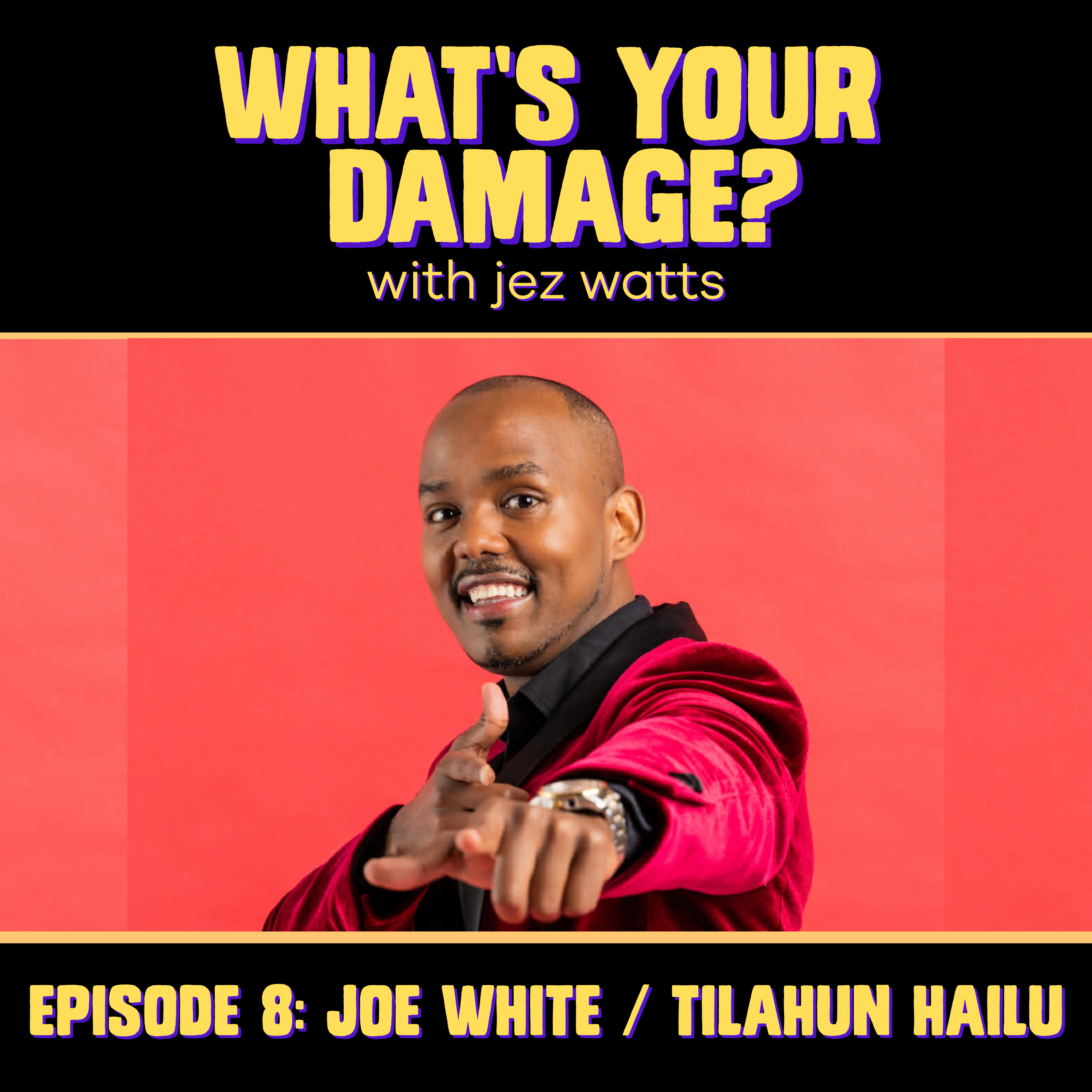 Joe White / Tilahun Hailu: Born In A Sudanese Refugee Camp, Somehow An Optimist episode artwork