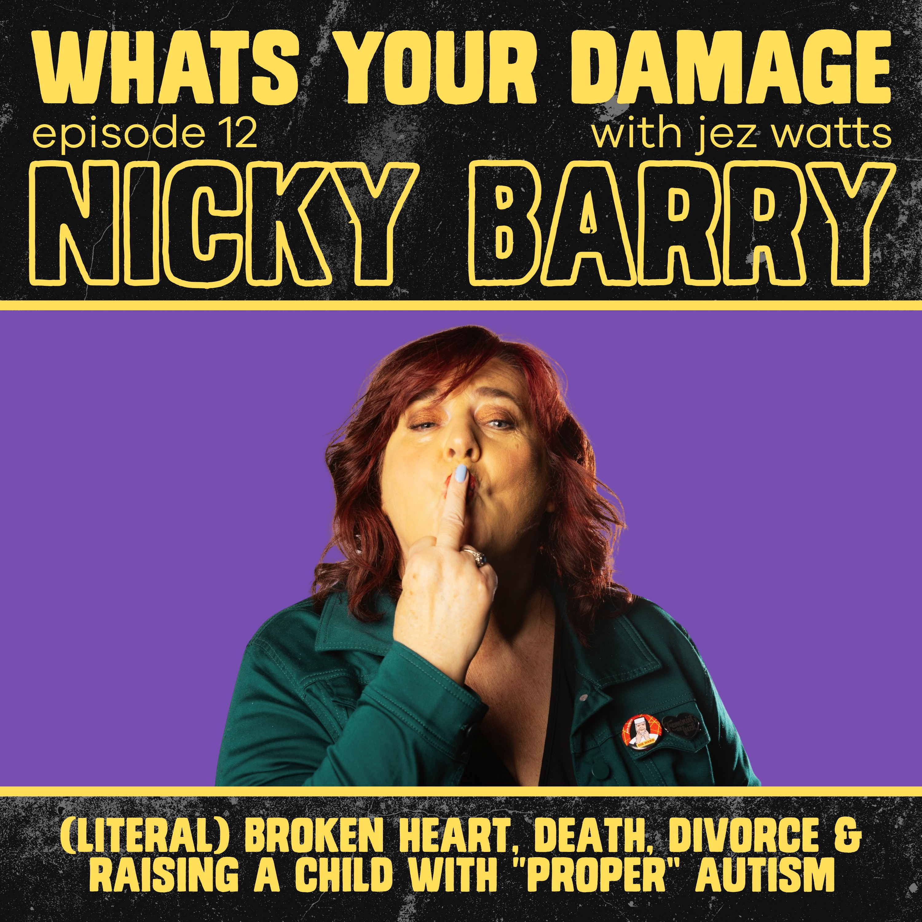 Nicky Barry: (Literal) Broken Heart, Death, Divorce & Raising A Child With "Proper" Autism episode artwork