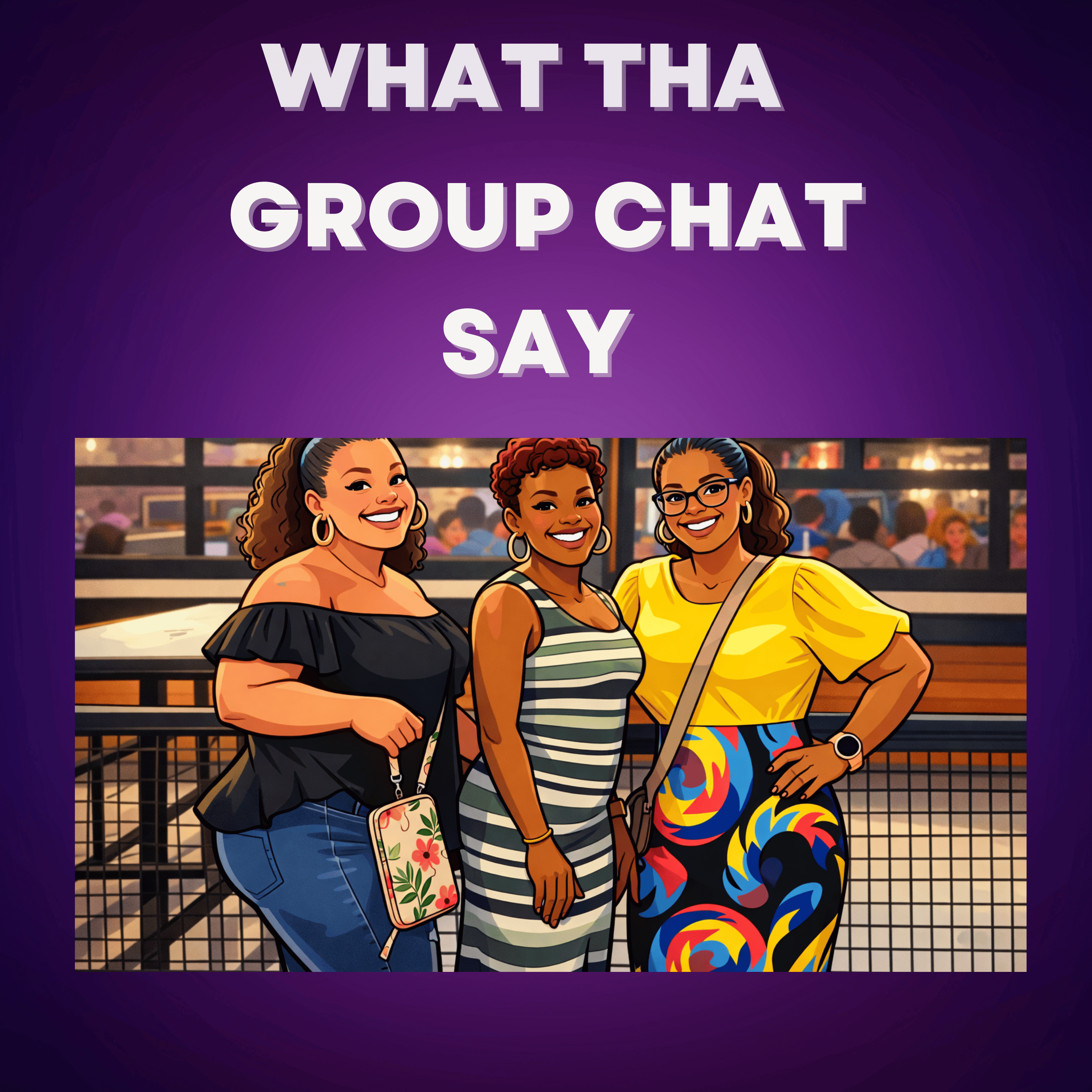 What Tha Group Chat Say podcast artwork
