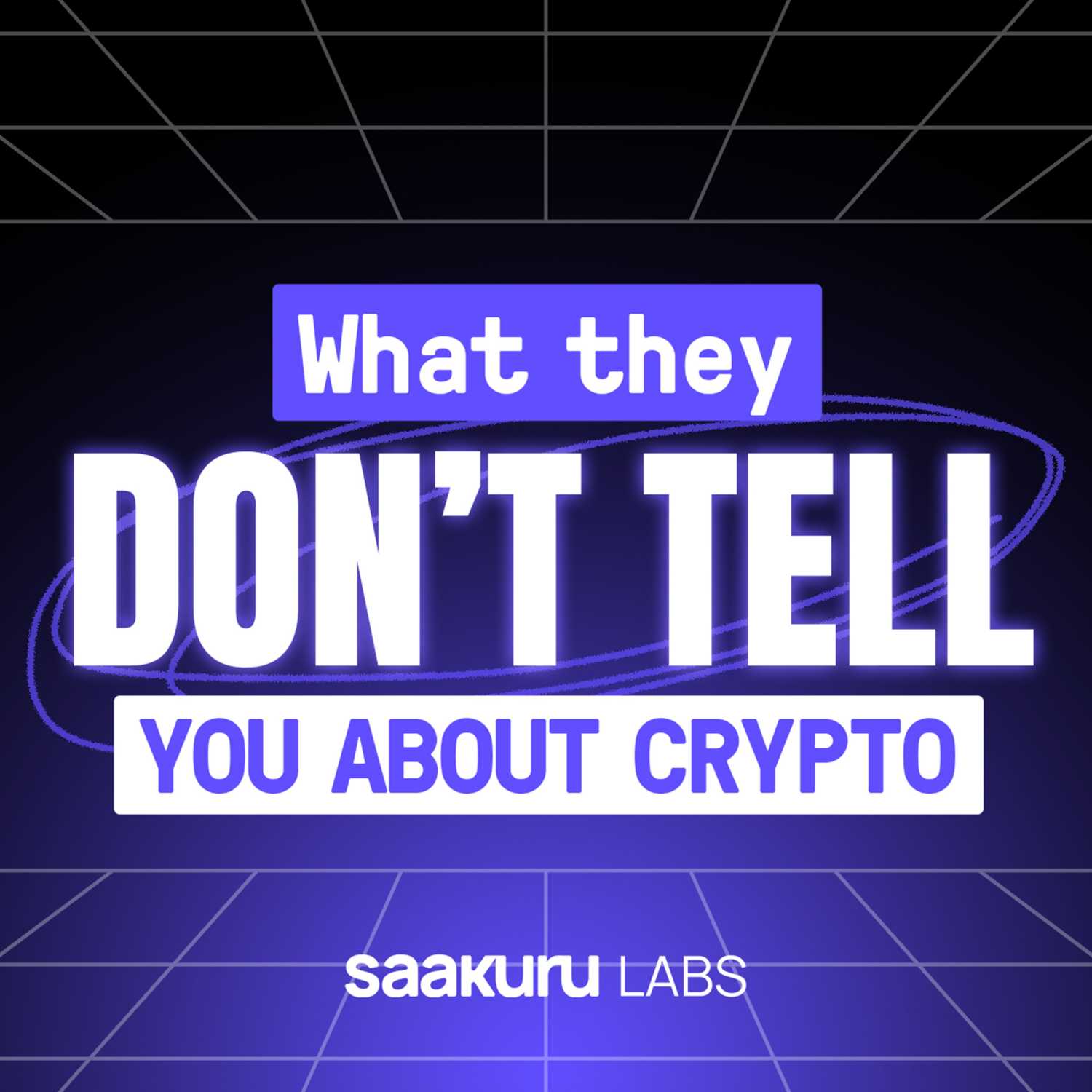 What They Don’t Tell You About Crypto podcast artwork