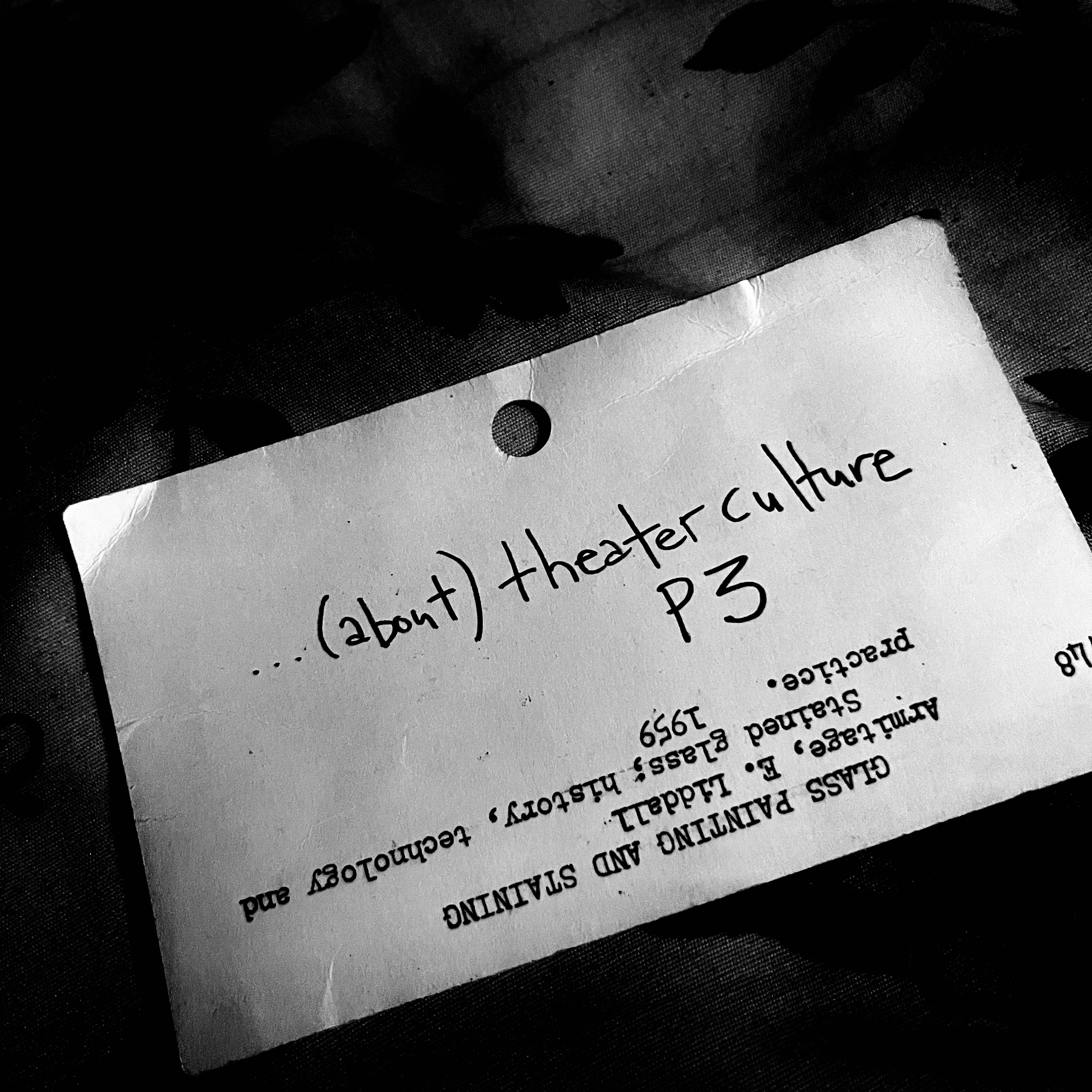 What Was I Saying ... (about) THEATER CULTURE P3