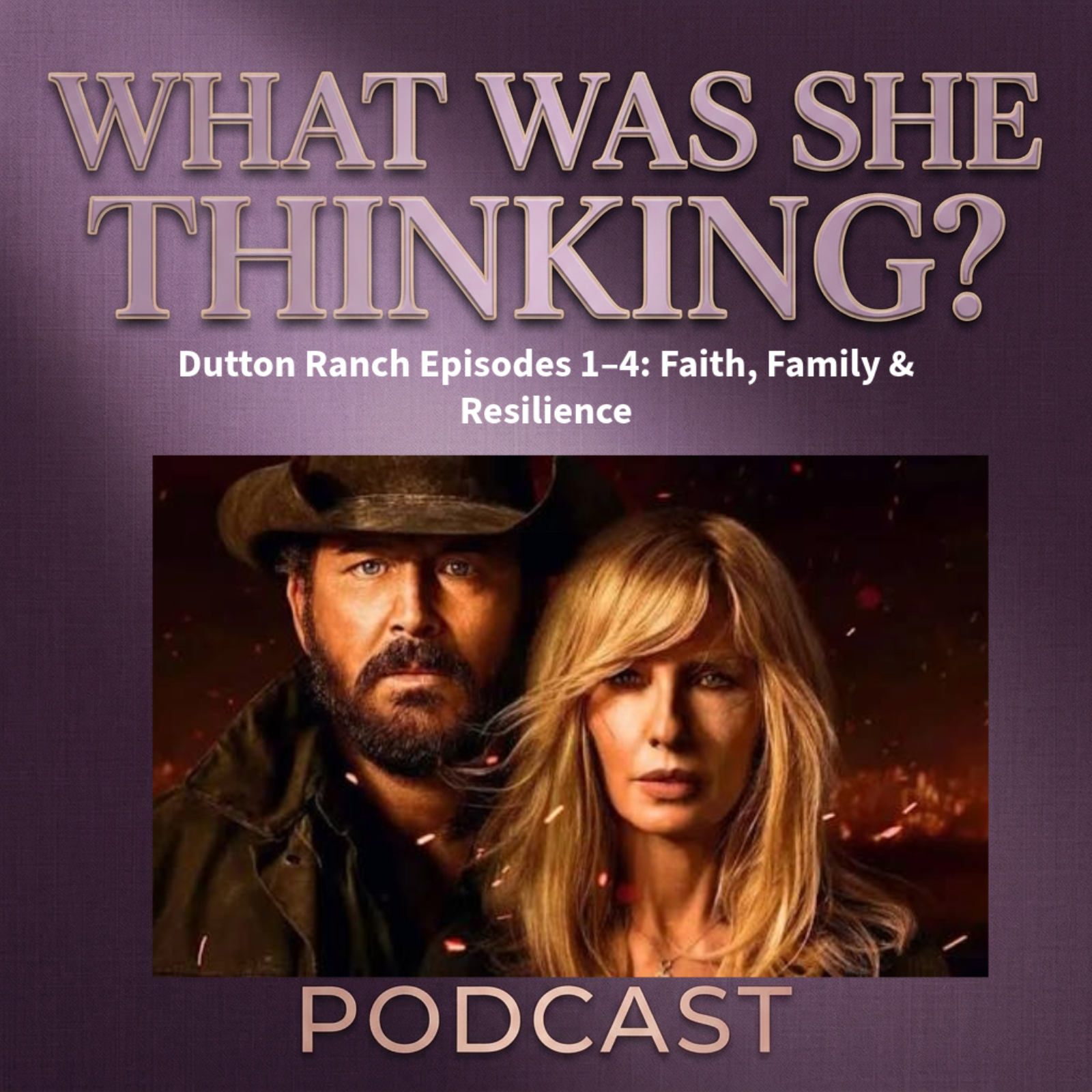 Dutton Ranch Episodes 1–4: Faith, Family & Resilience episode artwork
