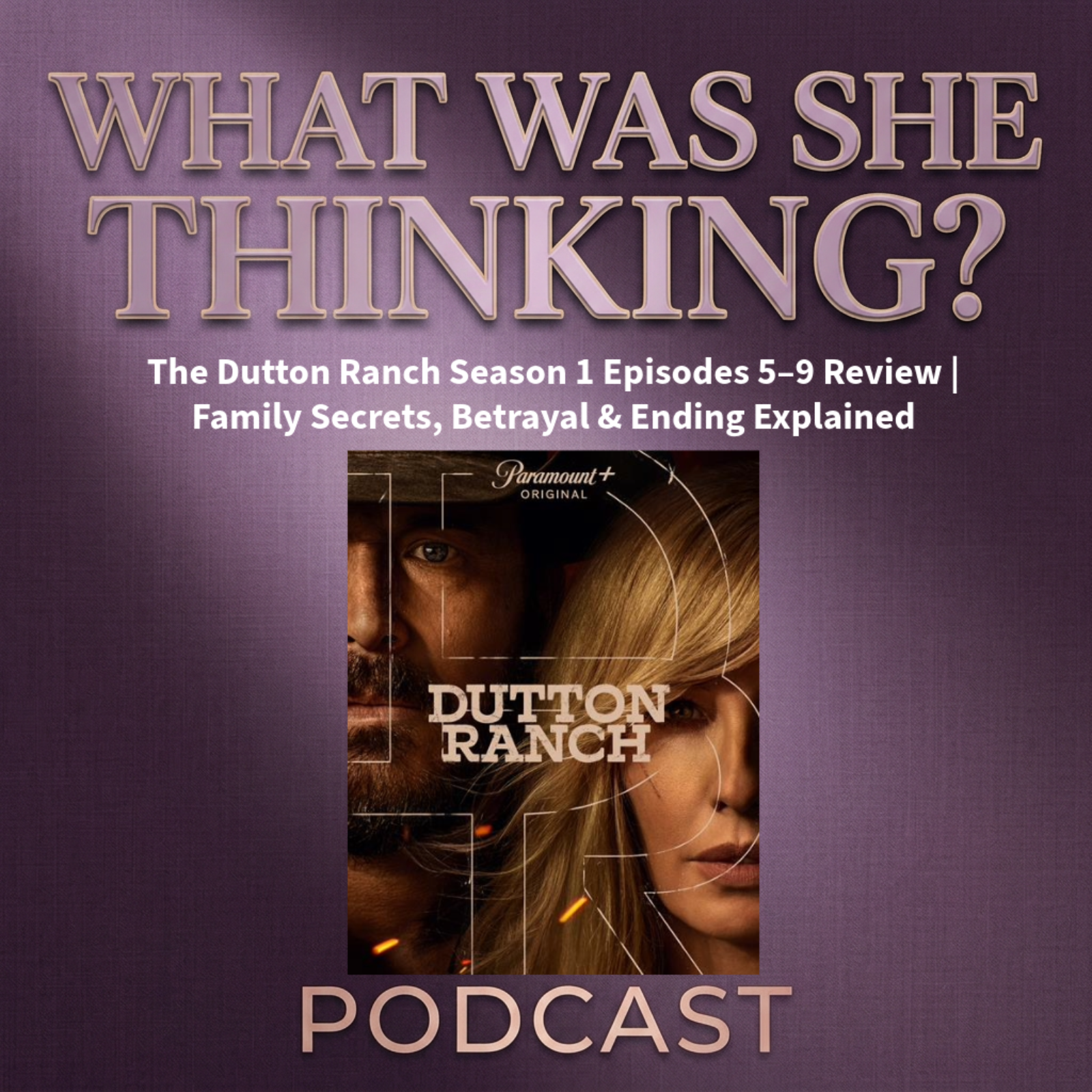The Dutton Ranch Season 1 Episodes 5–9 Review | Family Secrets, Betrayal & Ending Explained episode artwork