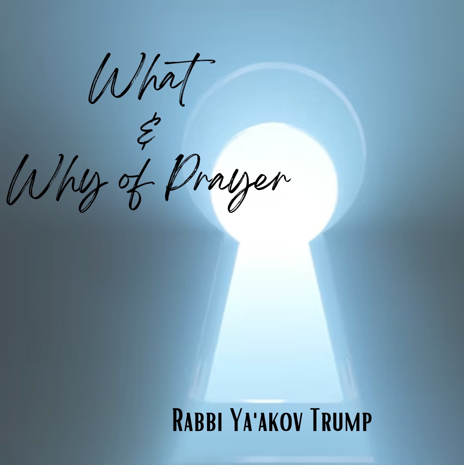 What & Why of Prayer
