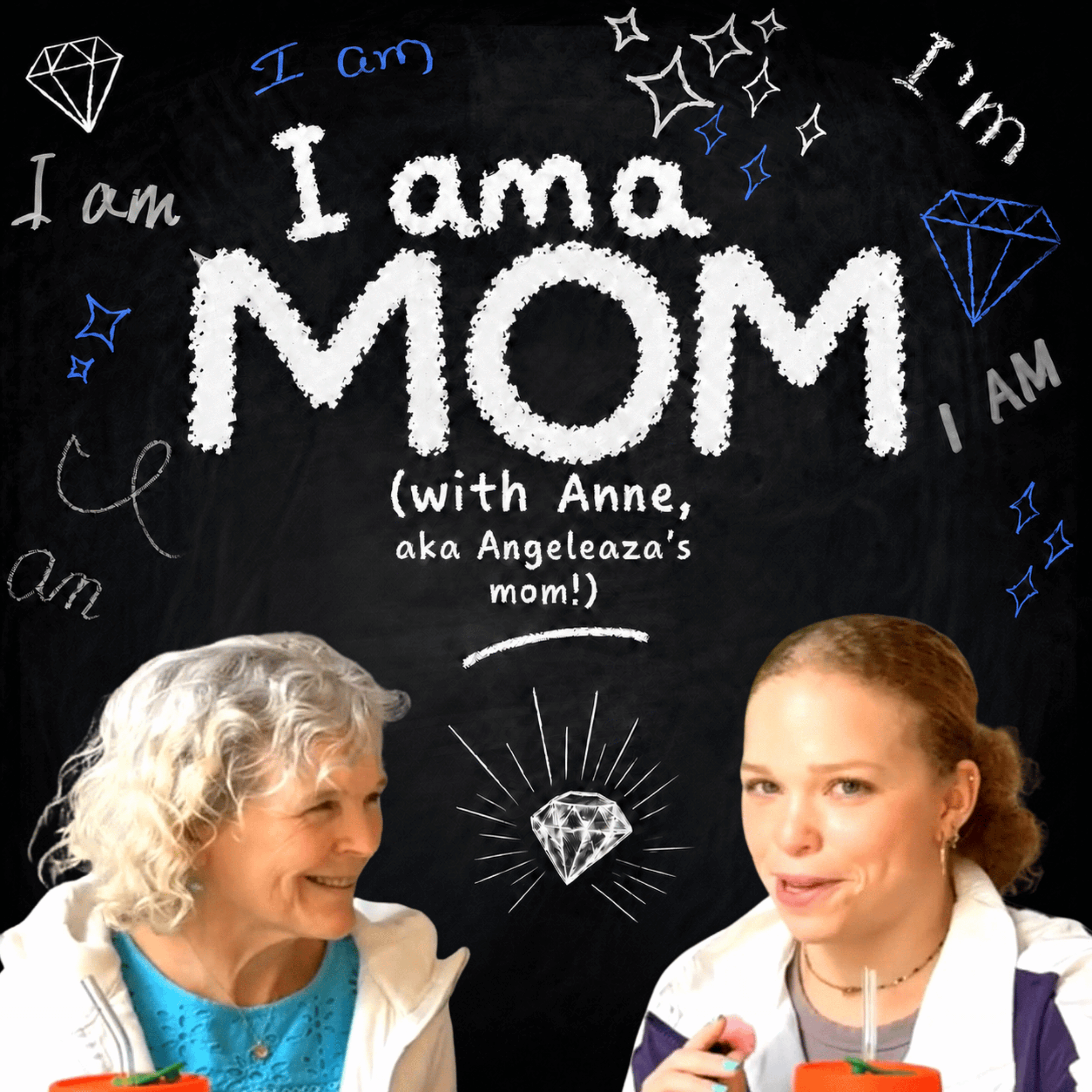 I am a Mom (with Anne, aka Angeleaza's mom!)