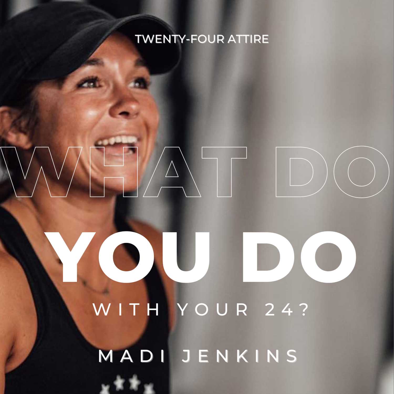 What do you do with your 24?