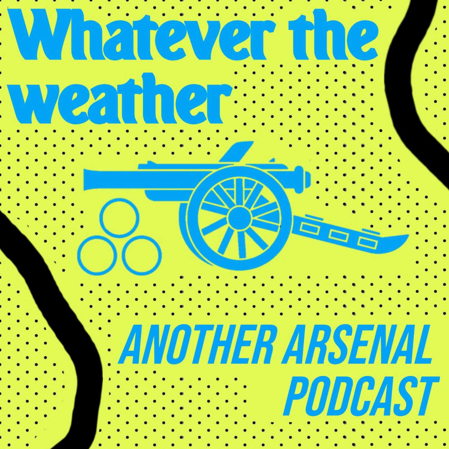 Whatever the Weather - Another Arsenal Podcast