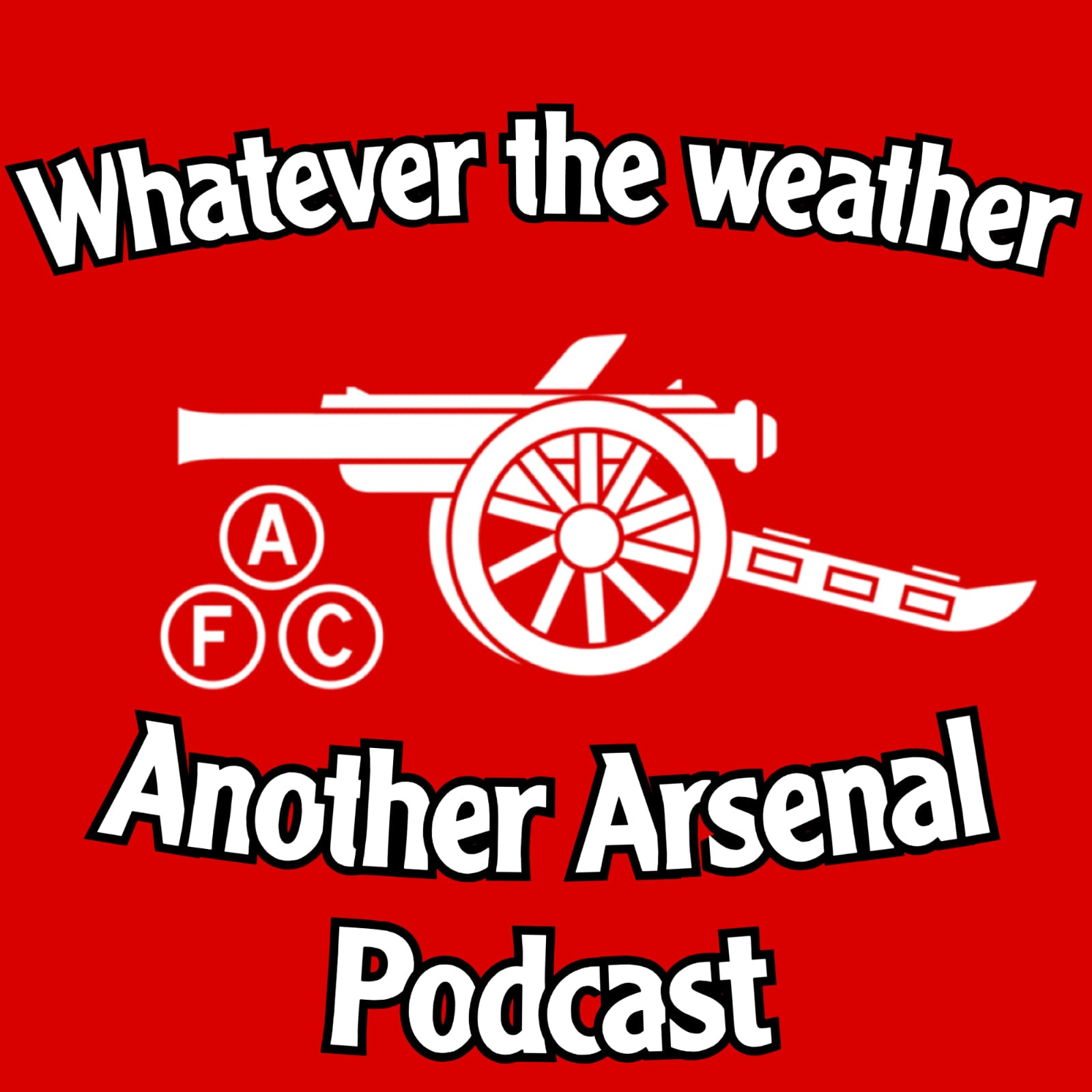 Whatever the Weather - Another Arsenal Podcast