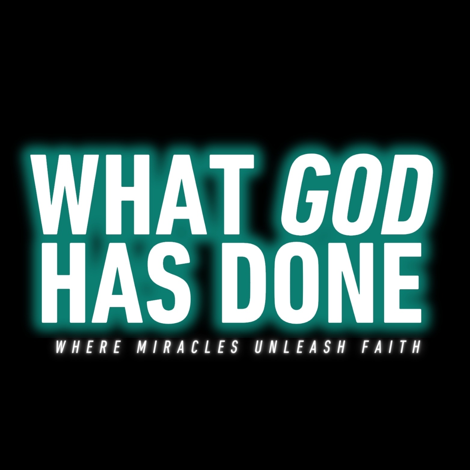 WHAT GOD HAS DONE