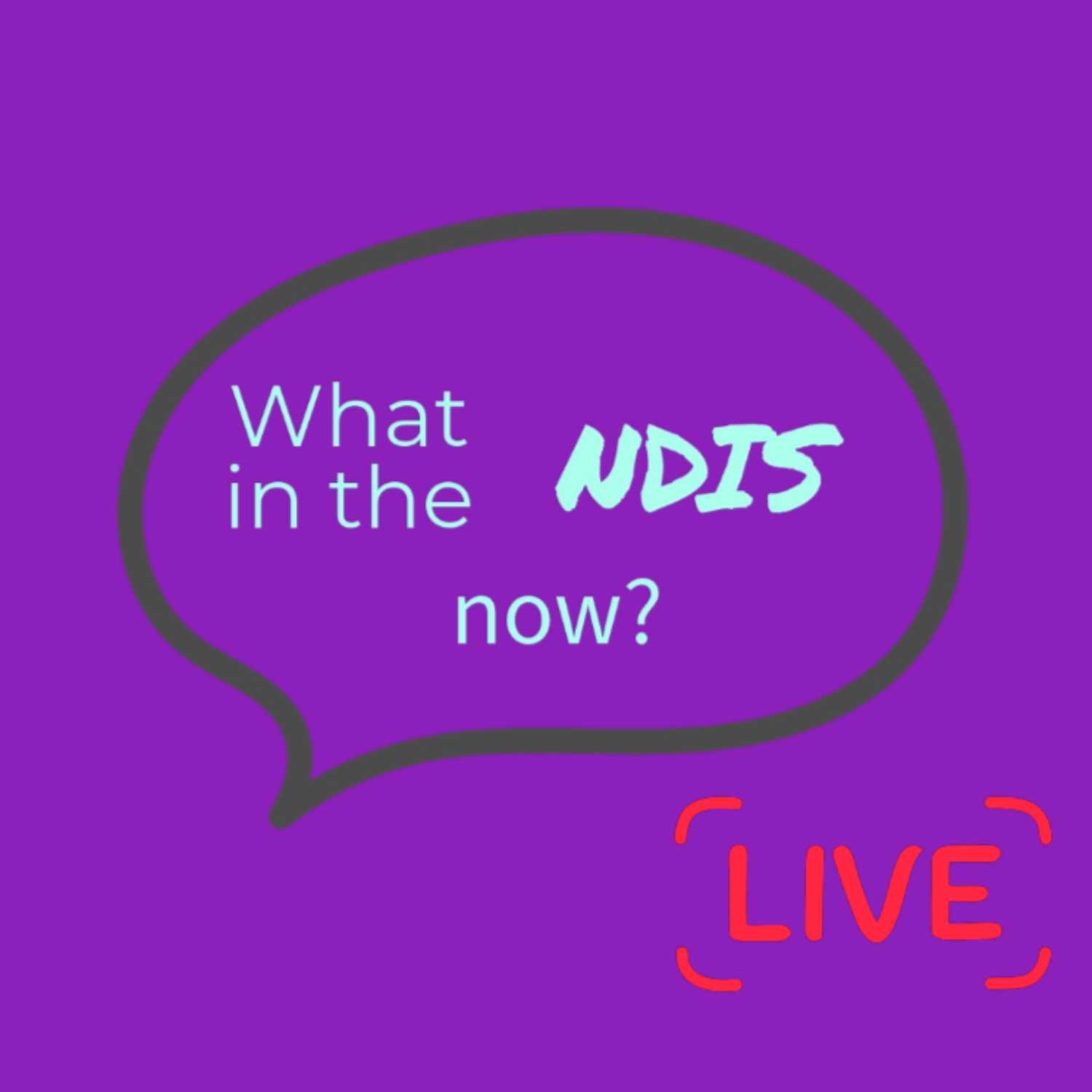 What in the NDIS now?