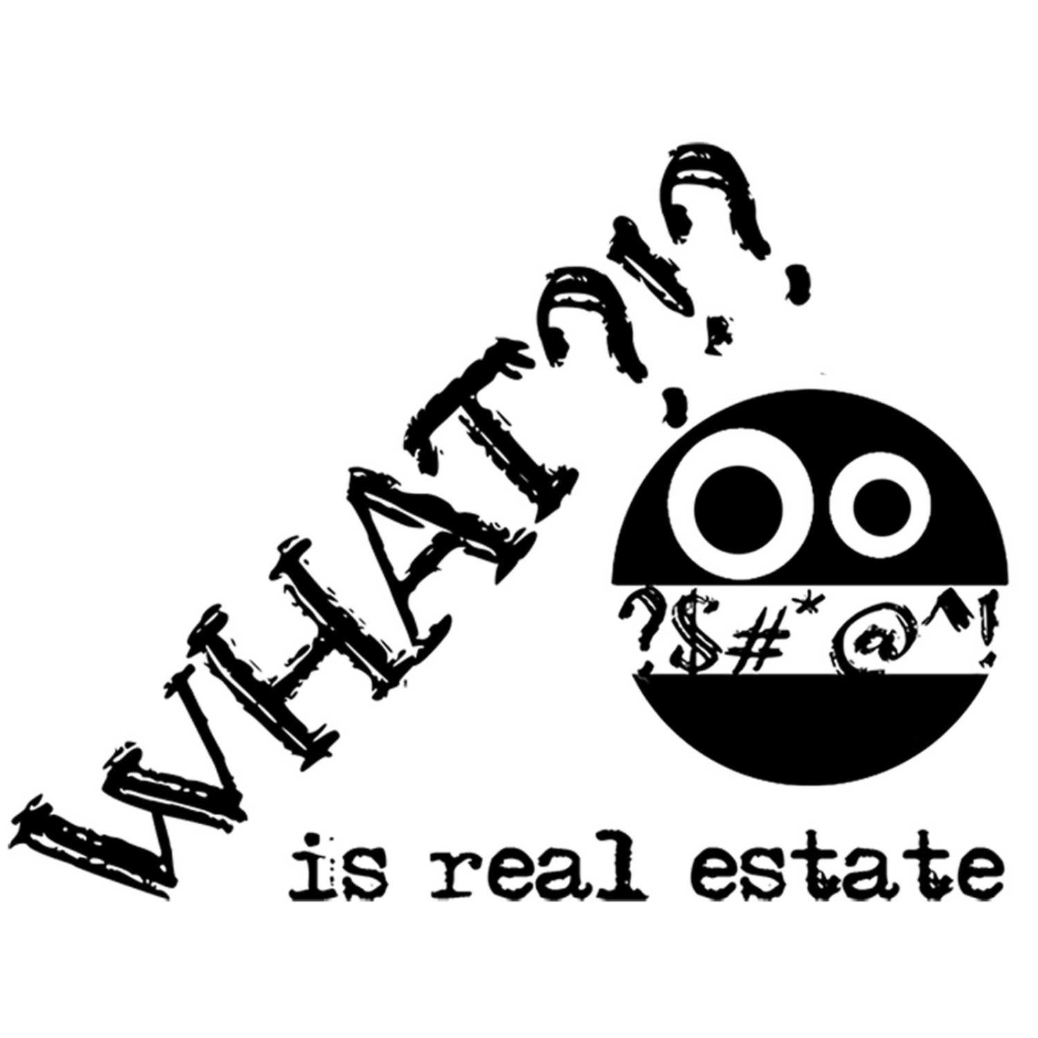 What?!? is Real Estate