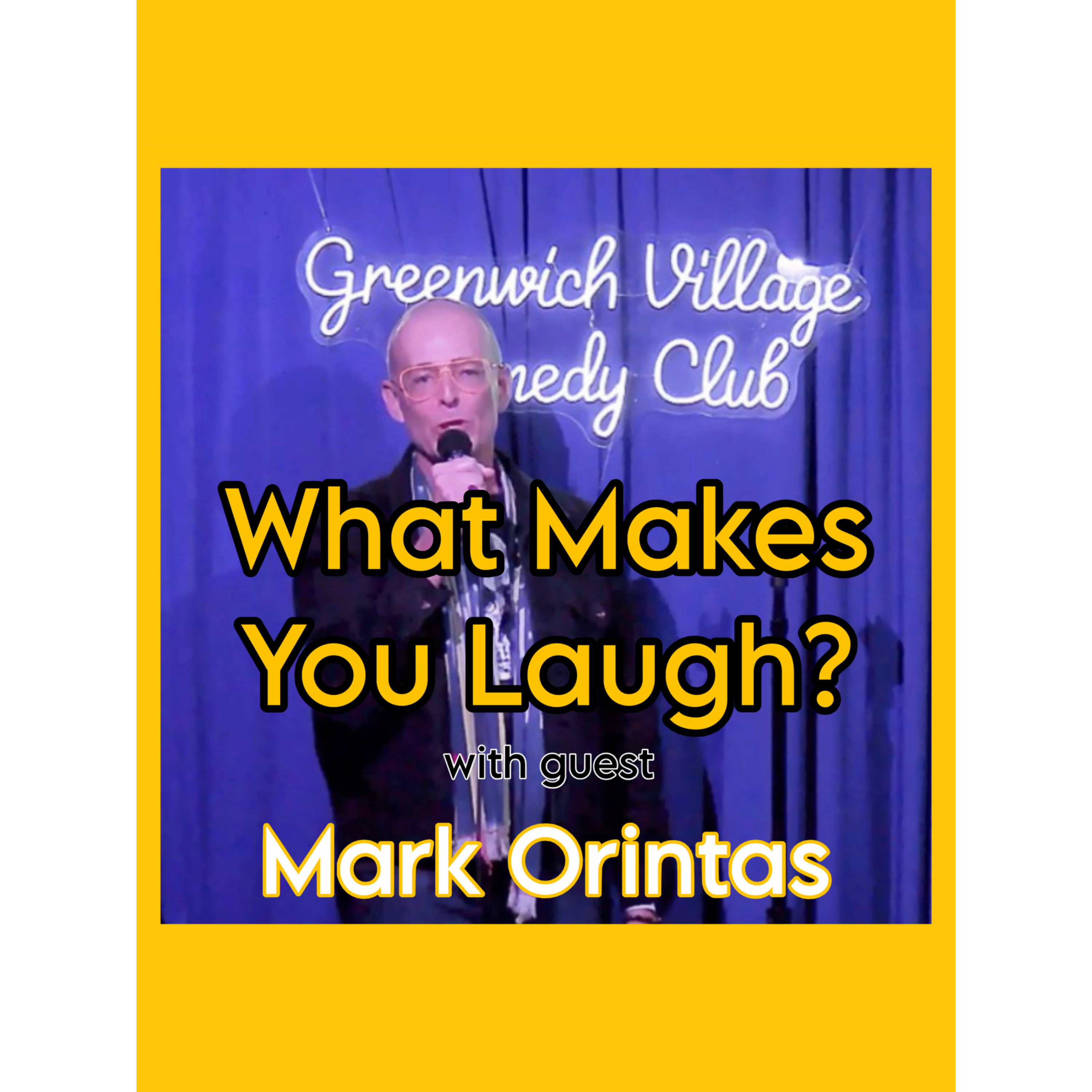 What Makes You Laugh: Mark Orintas episode artwork