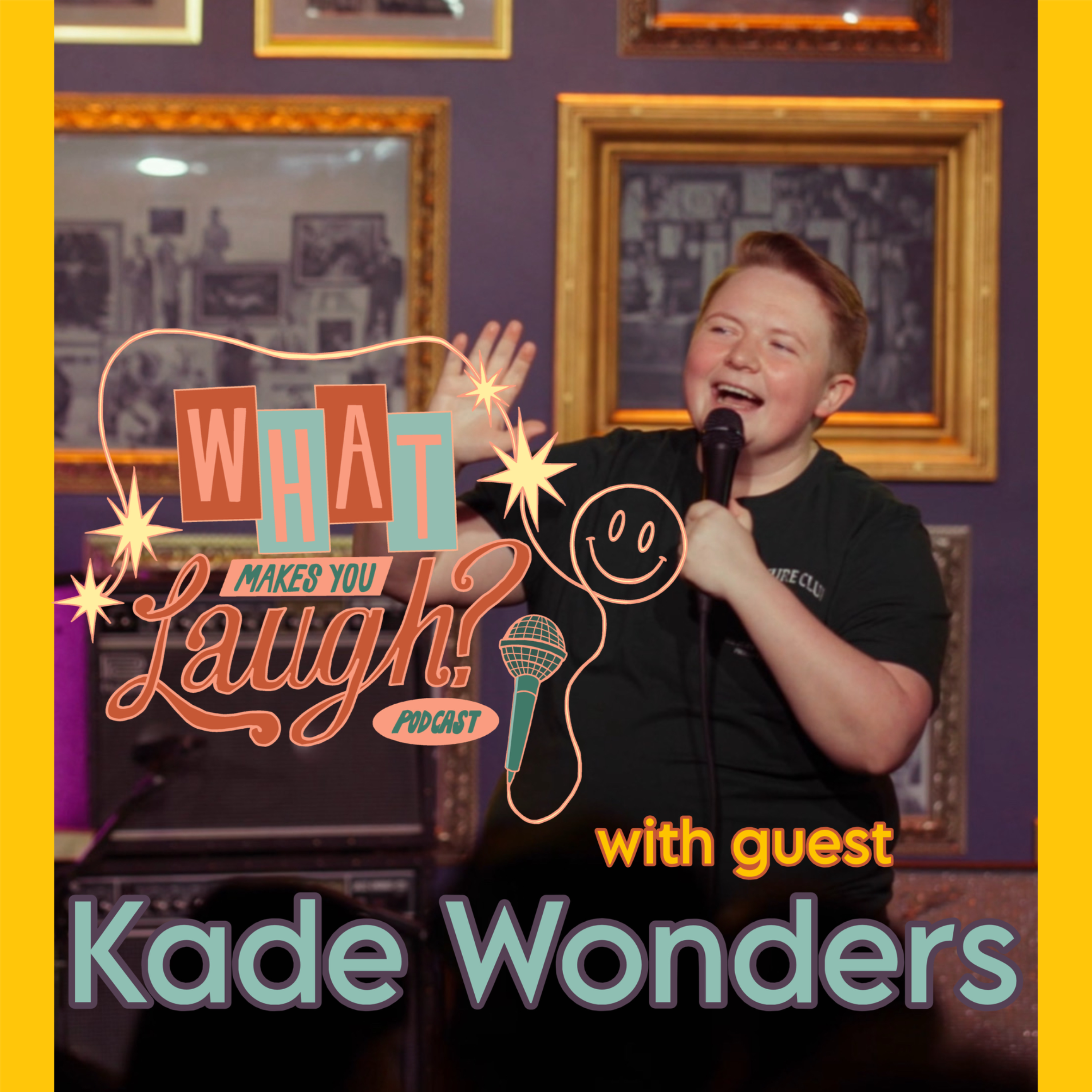 What Makes You Laugh: Kade Wonders episode artwork