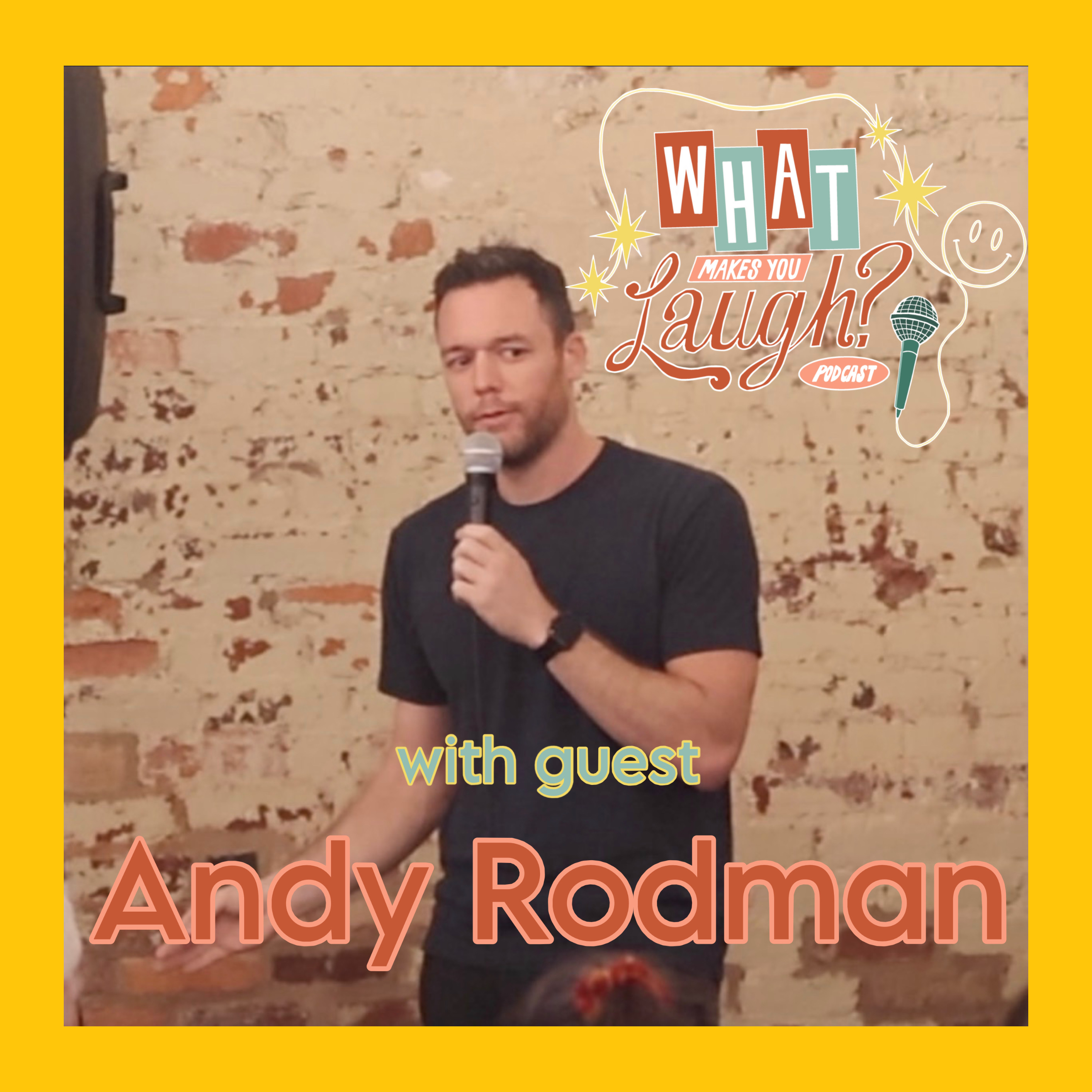 What Makes You Laugh: Andy Rodman episode artwork