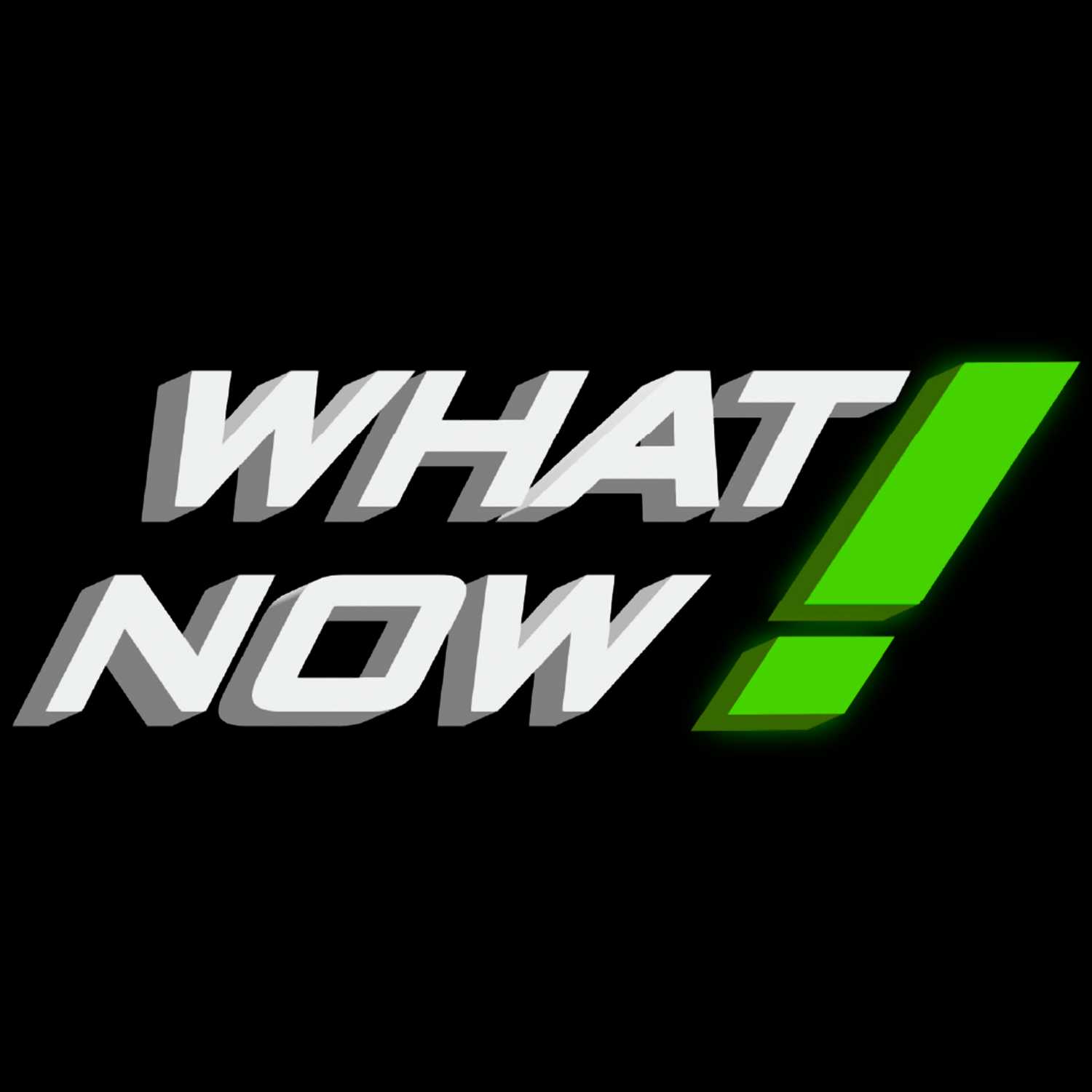 WHAT NOW! On Omni