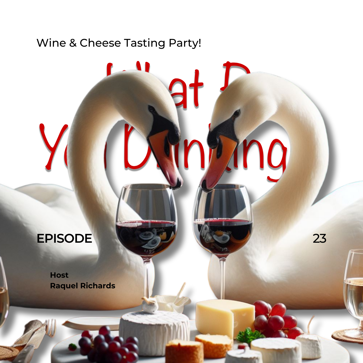 #19 - Does Wine Come With Your Cheese?