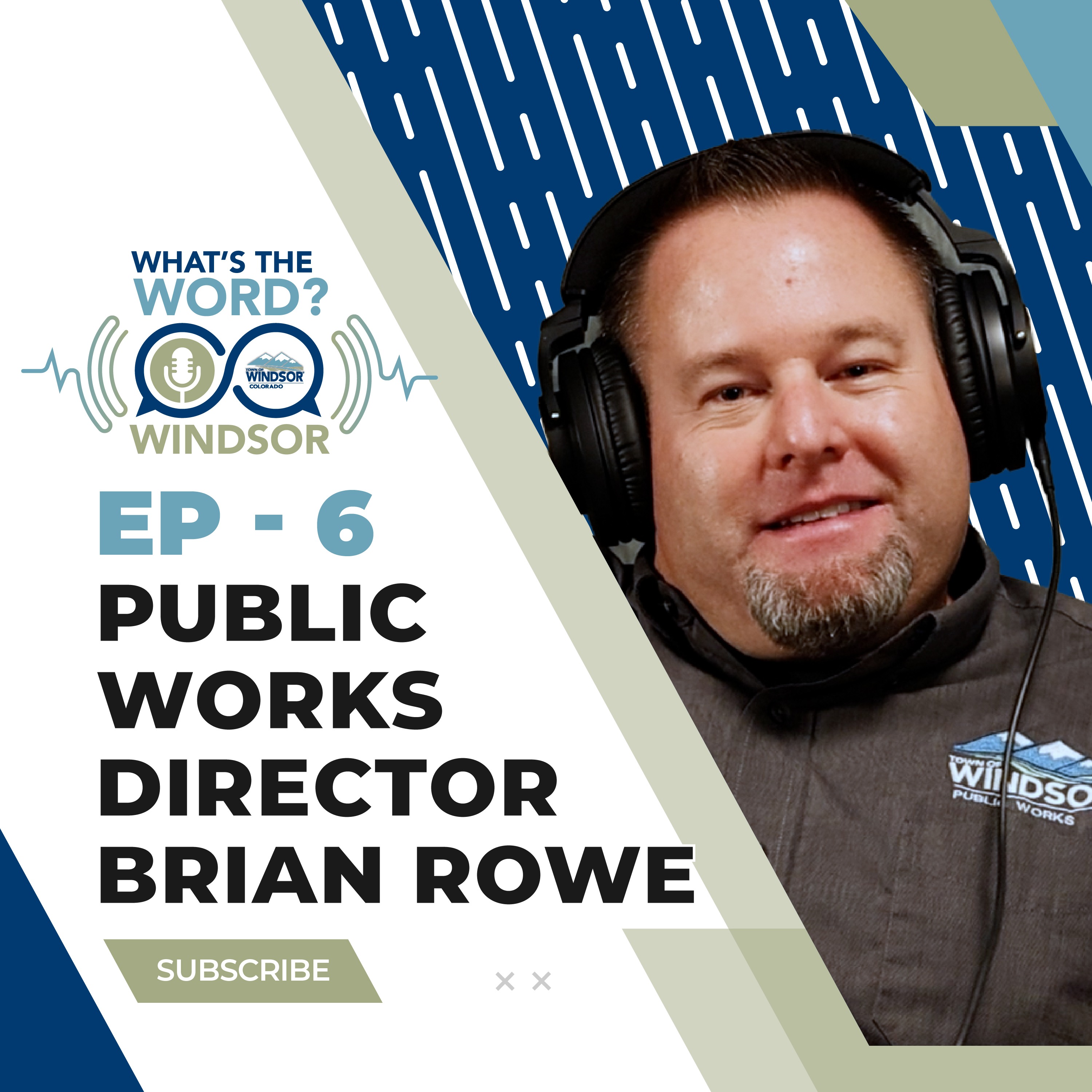 What’s the Word Windsor? Ep. 6 – Public Works Director Brian Rowe