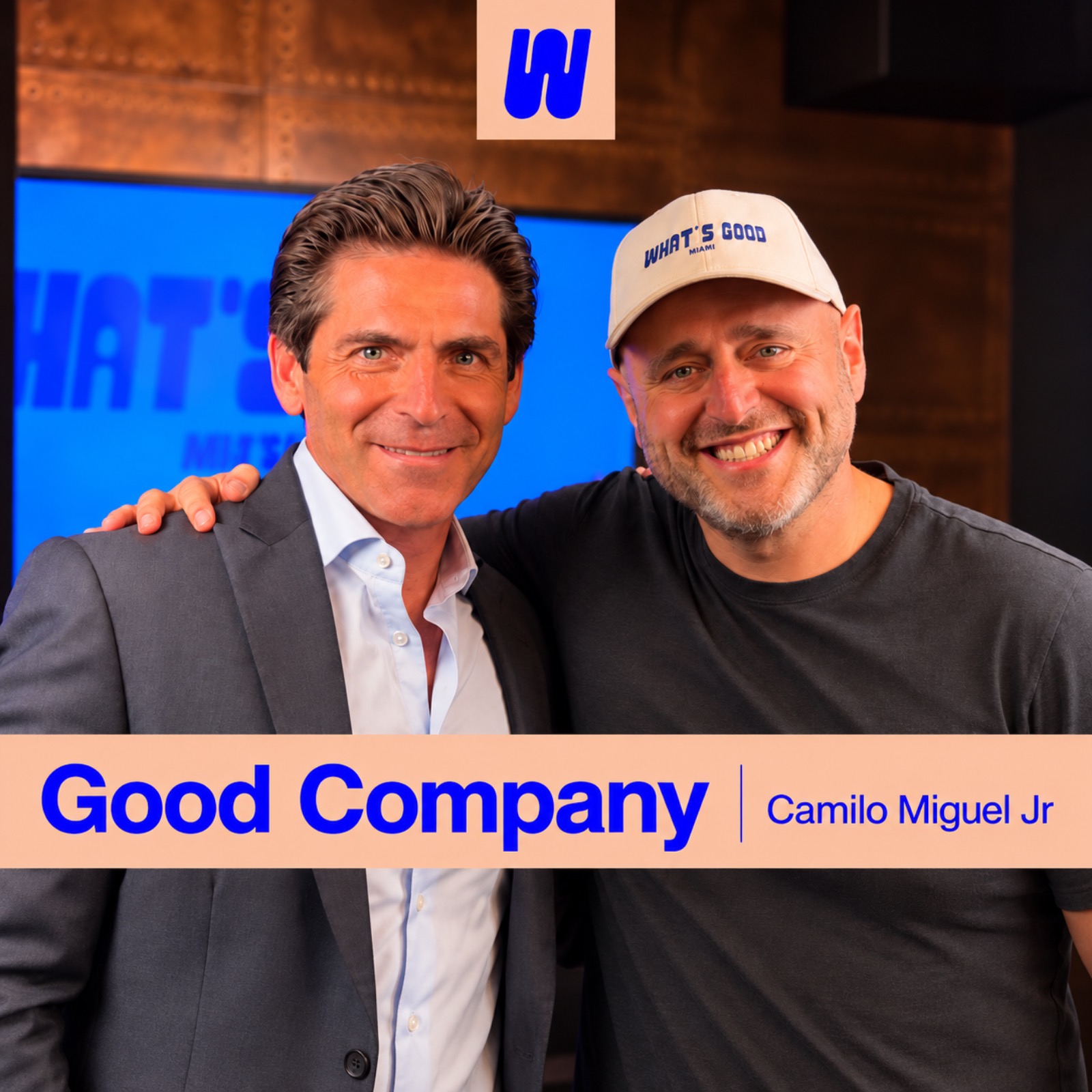 What’s Good Podcast with Camilo Miguel, Mast Capital’s Billion Dollar Builder Asks “Do You Wish You Were There?”