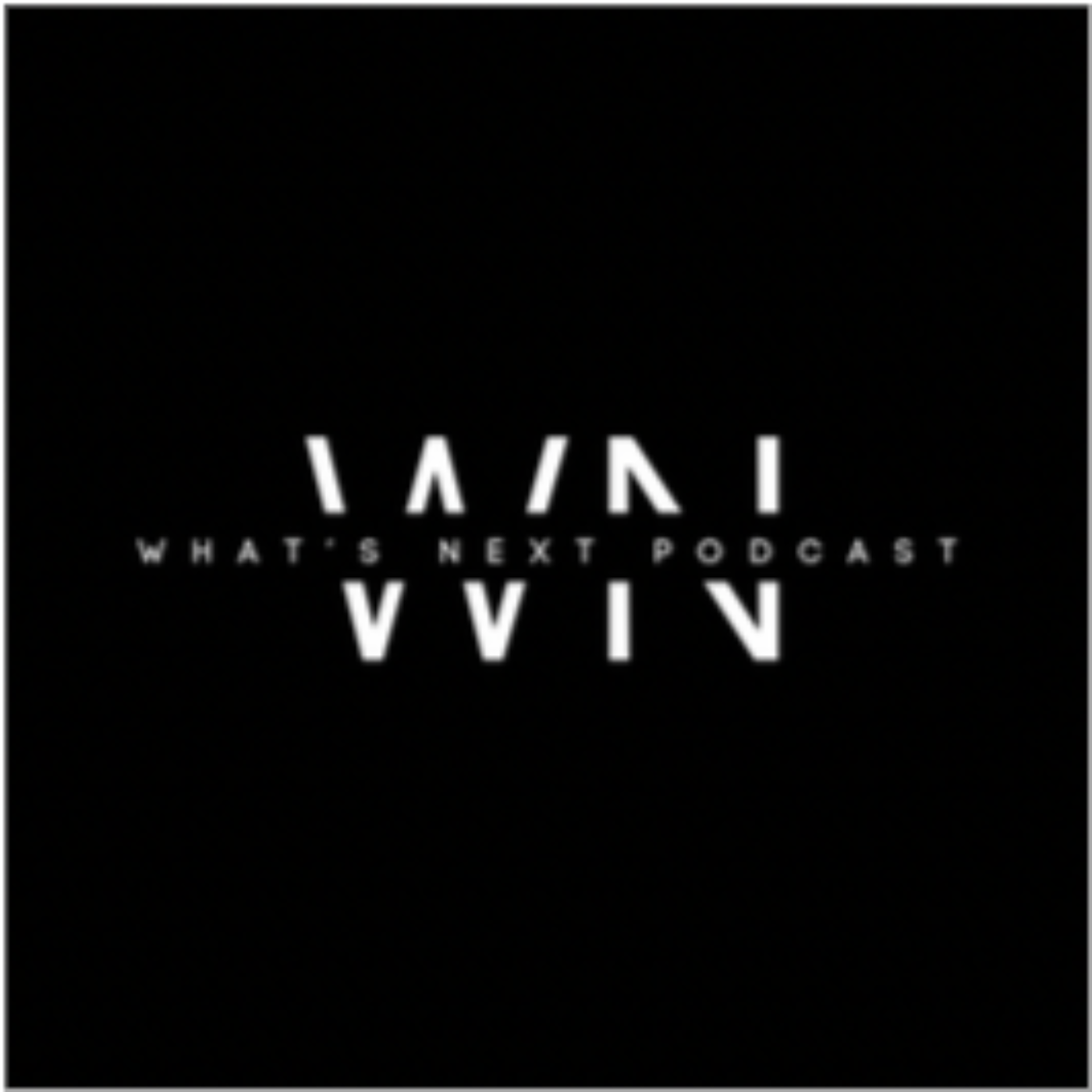 What\'s Next Podcast Series
