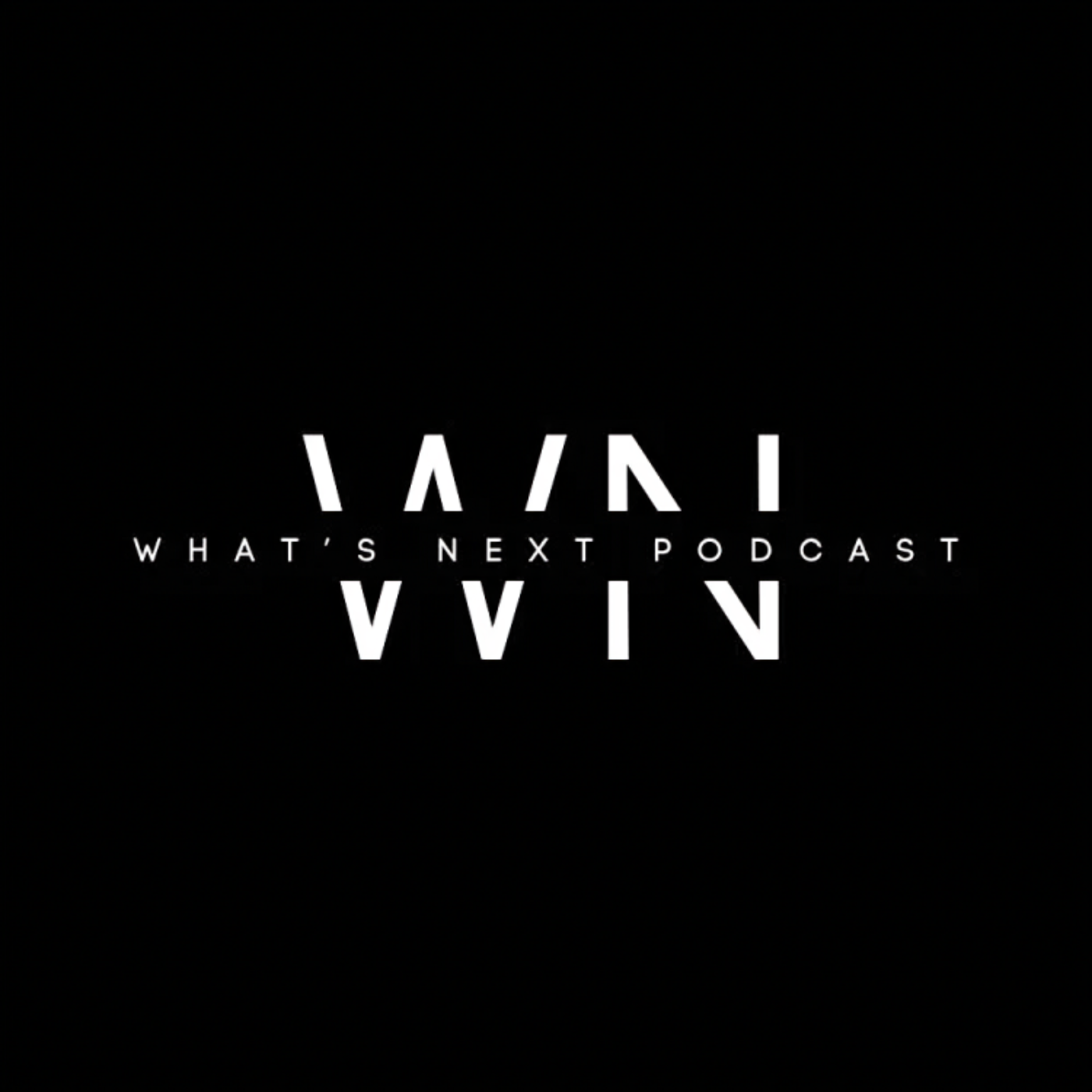 What\'s Next Podcast Series