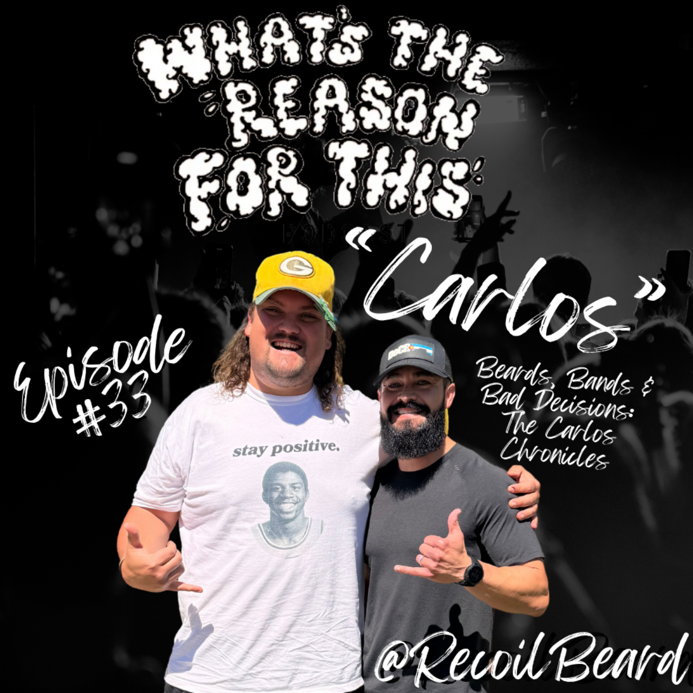 Episode 33 - "Carlos" The Security Guy - Beards, Bands & Bad Decisions:  The Carlos Chronicles