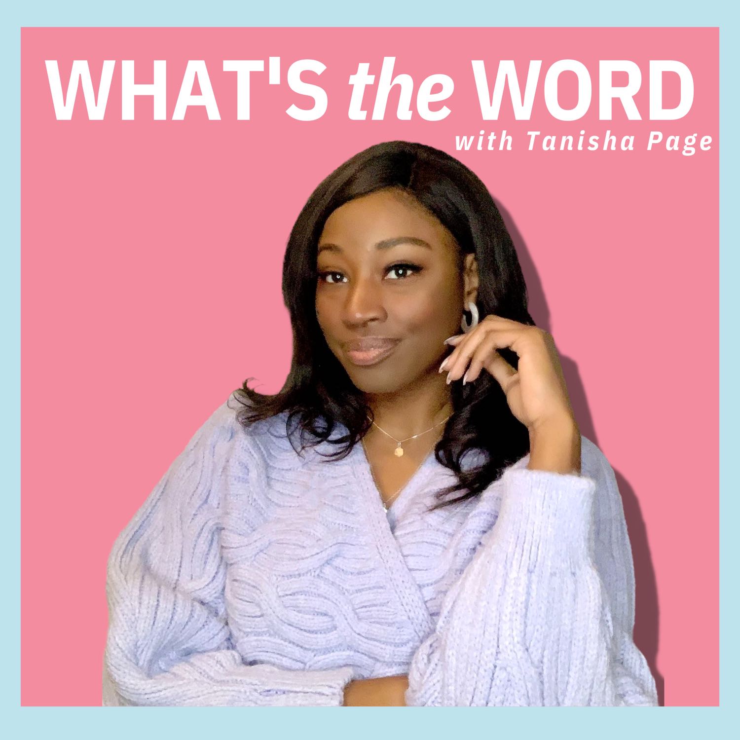 What's The Word with Tanisha 