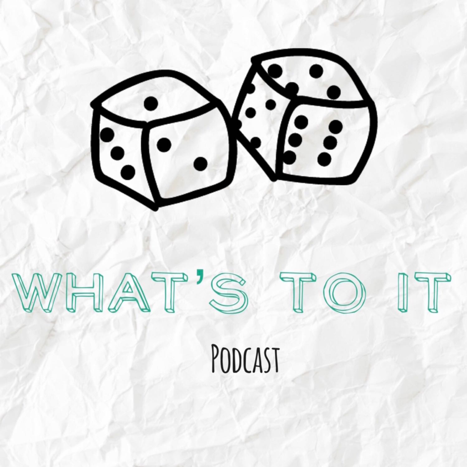 What’s To It Podcast 