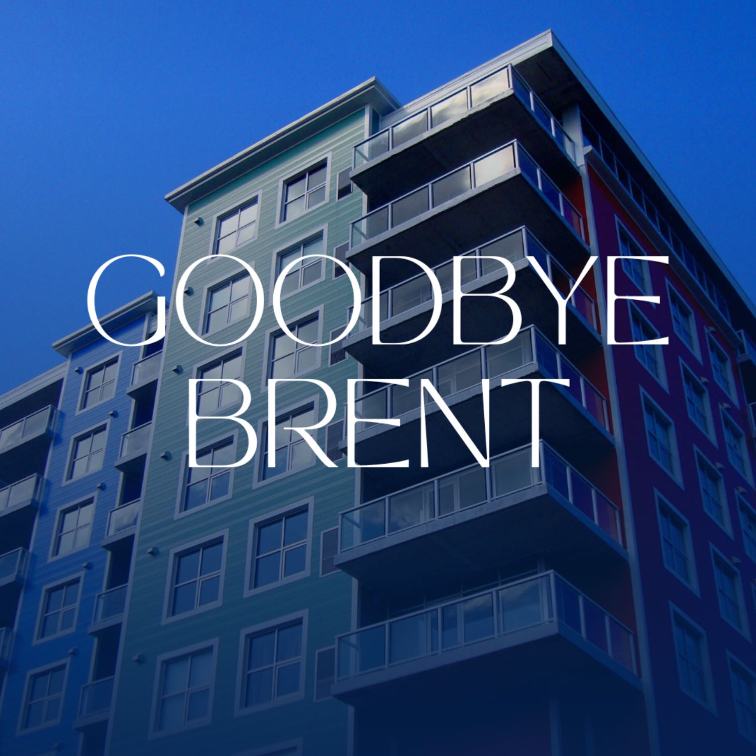 Goodbye Brent
