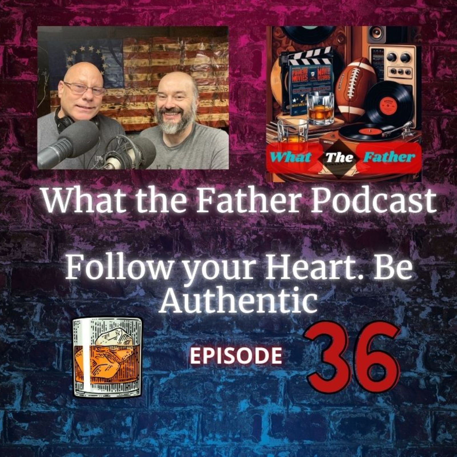 Episode 36 - Follow your Heart and Be Authentic episode artwork