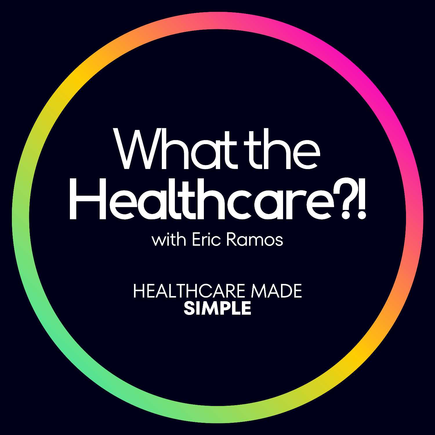 What the Healthcare?!