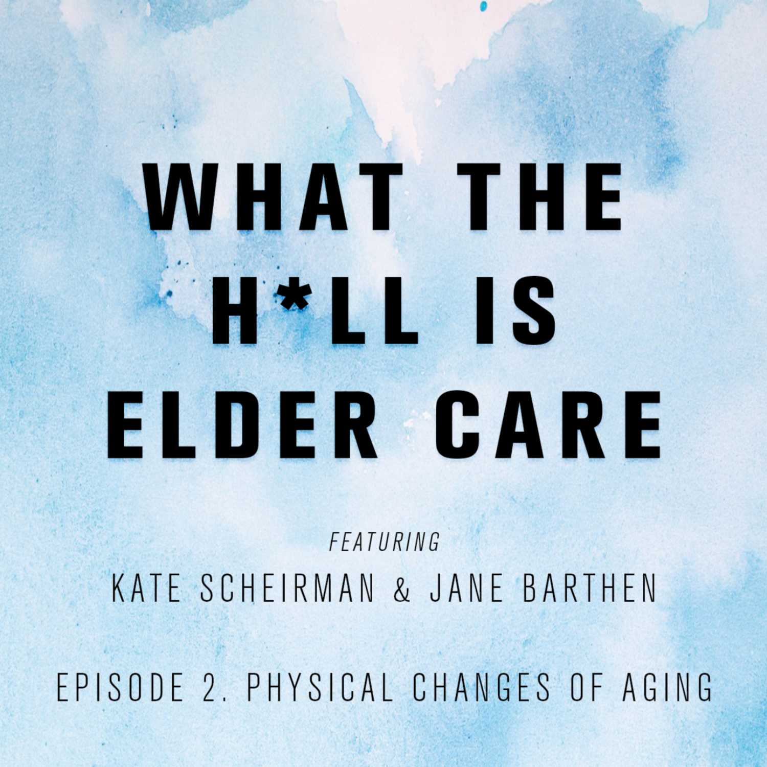 What the Hell is Elder Care
