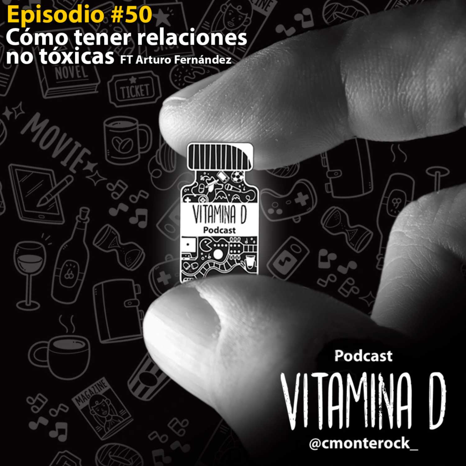 Como tener relaciones no tóxicas FT Arturo Fernández -T5 Ep50- Vitamina D episode artwork