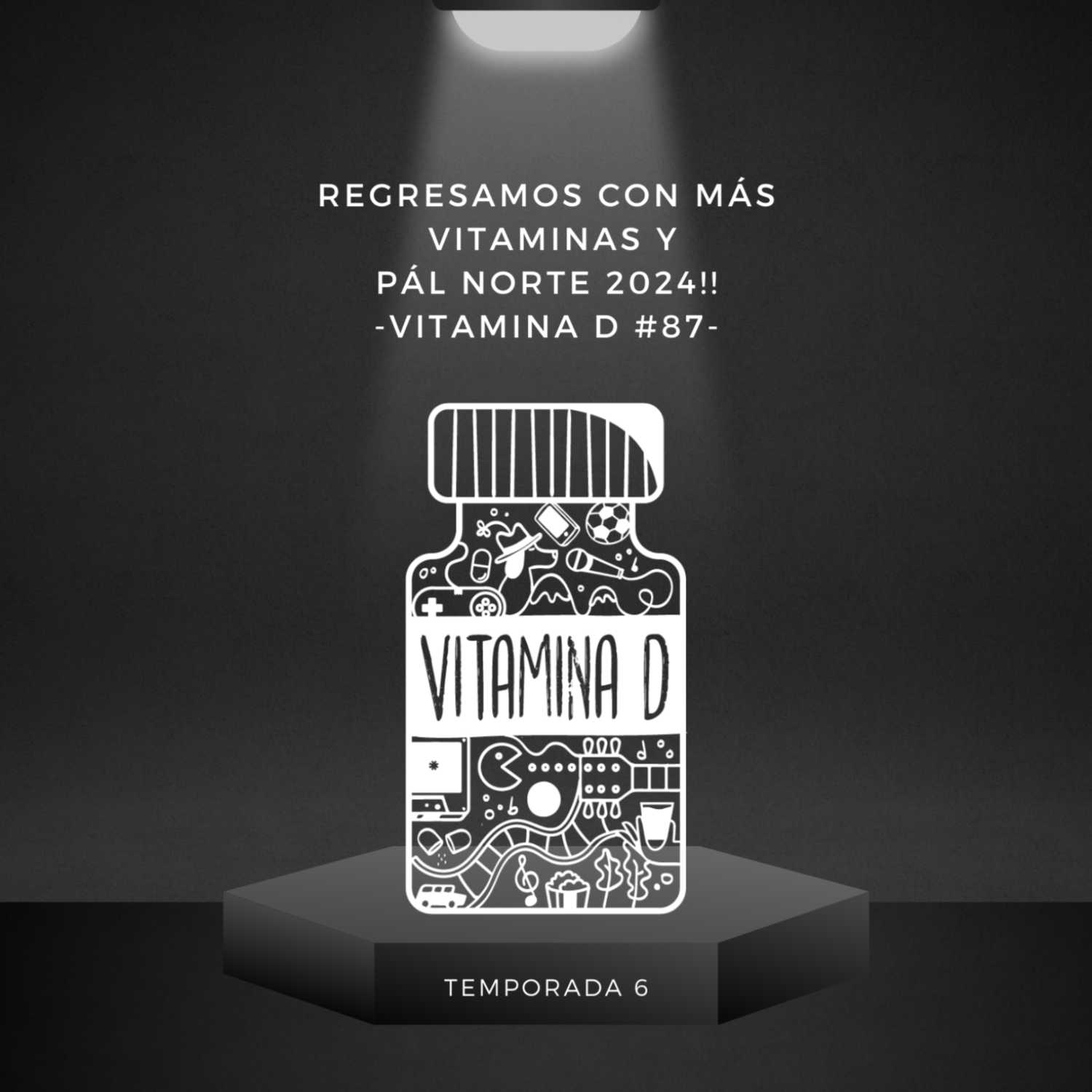 Regresamos con más vitaminas y Pál Norte 2024!! -Vitamina D #87-