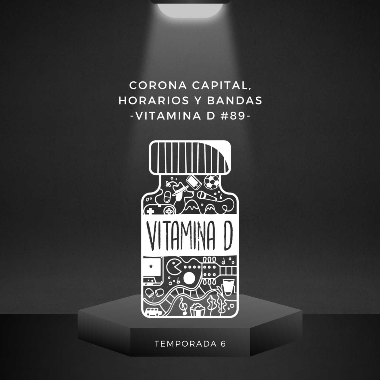 Corona Capital, horarios y bandas -Vitamina D #89-