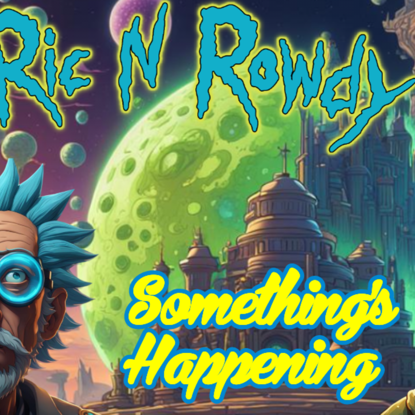 Ric n Rowdy 34 | Somethings Happening episode artwork