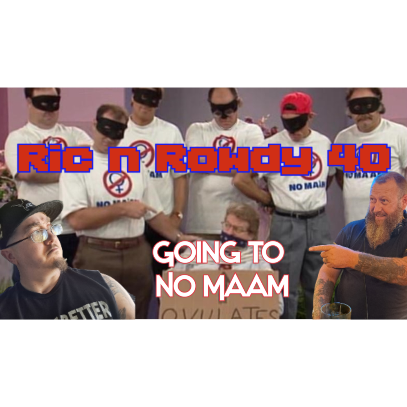 RnR 40 | Going to No Ma'am episode artwork