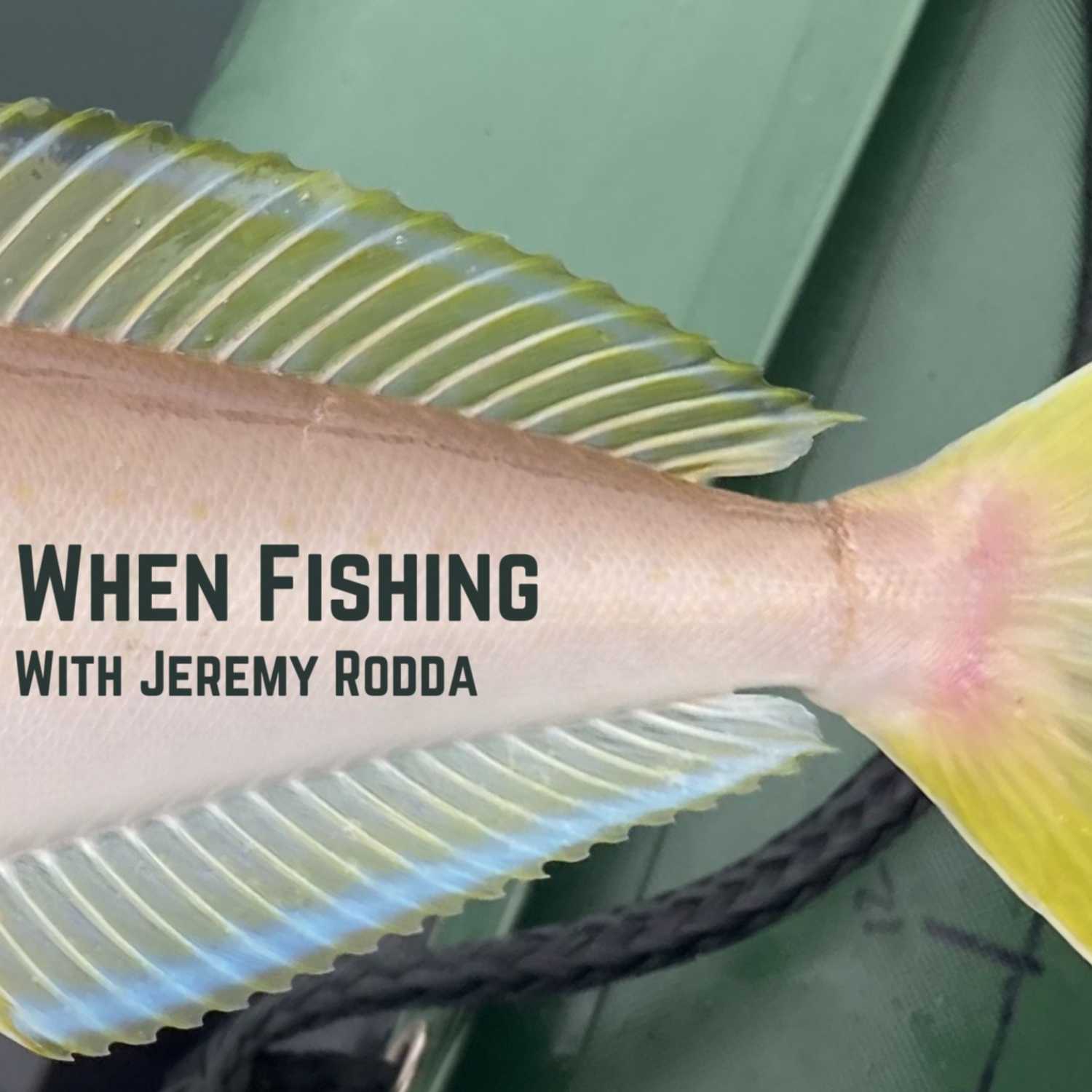 When Fishing Podcast