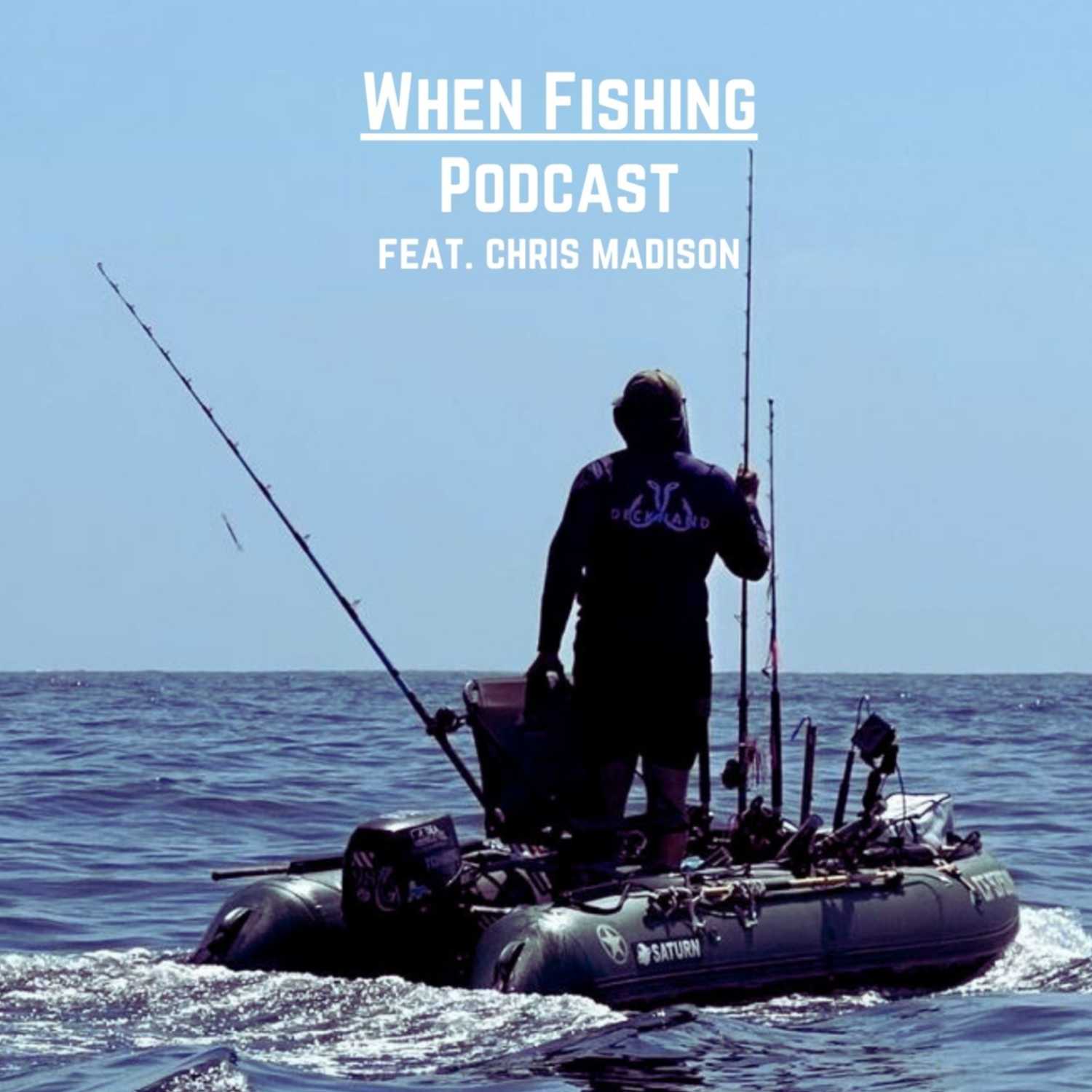 When Fishing Podcast