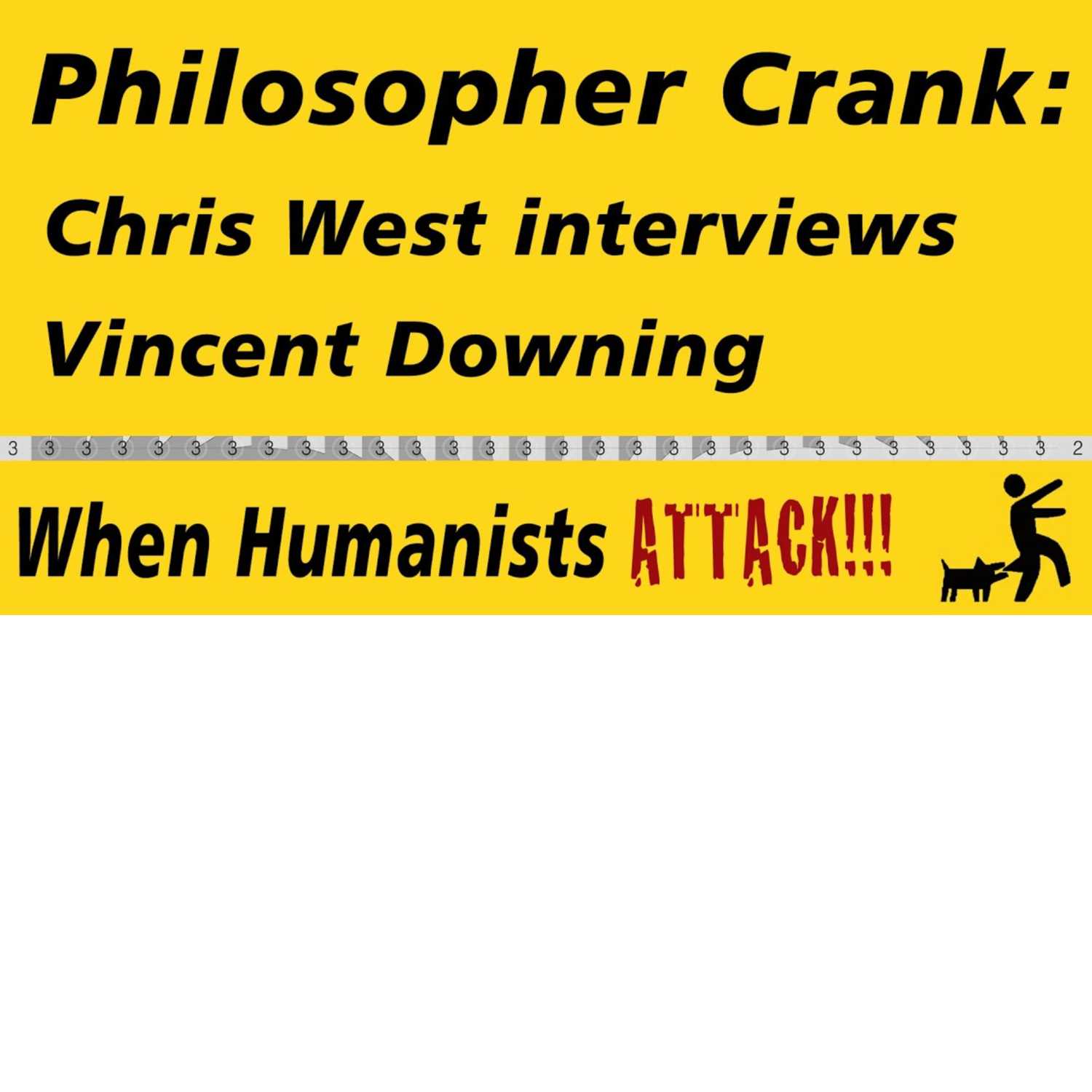 WHA!!! Philosopher Crank: Chris West and Vincent Downing