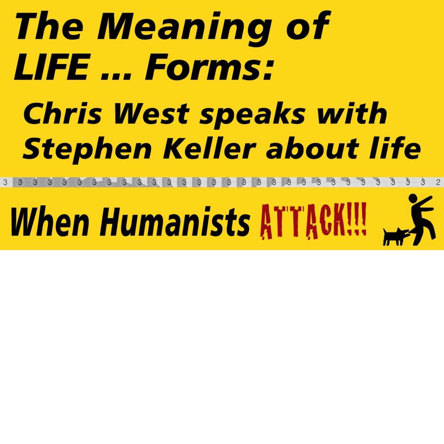 The Meaning of LIFE...forms: It's even in our genes? Eeew!!! Gross!